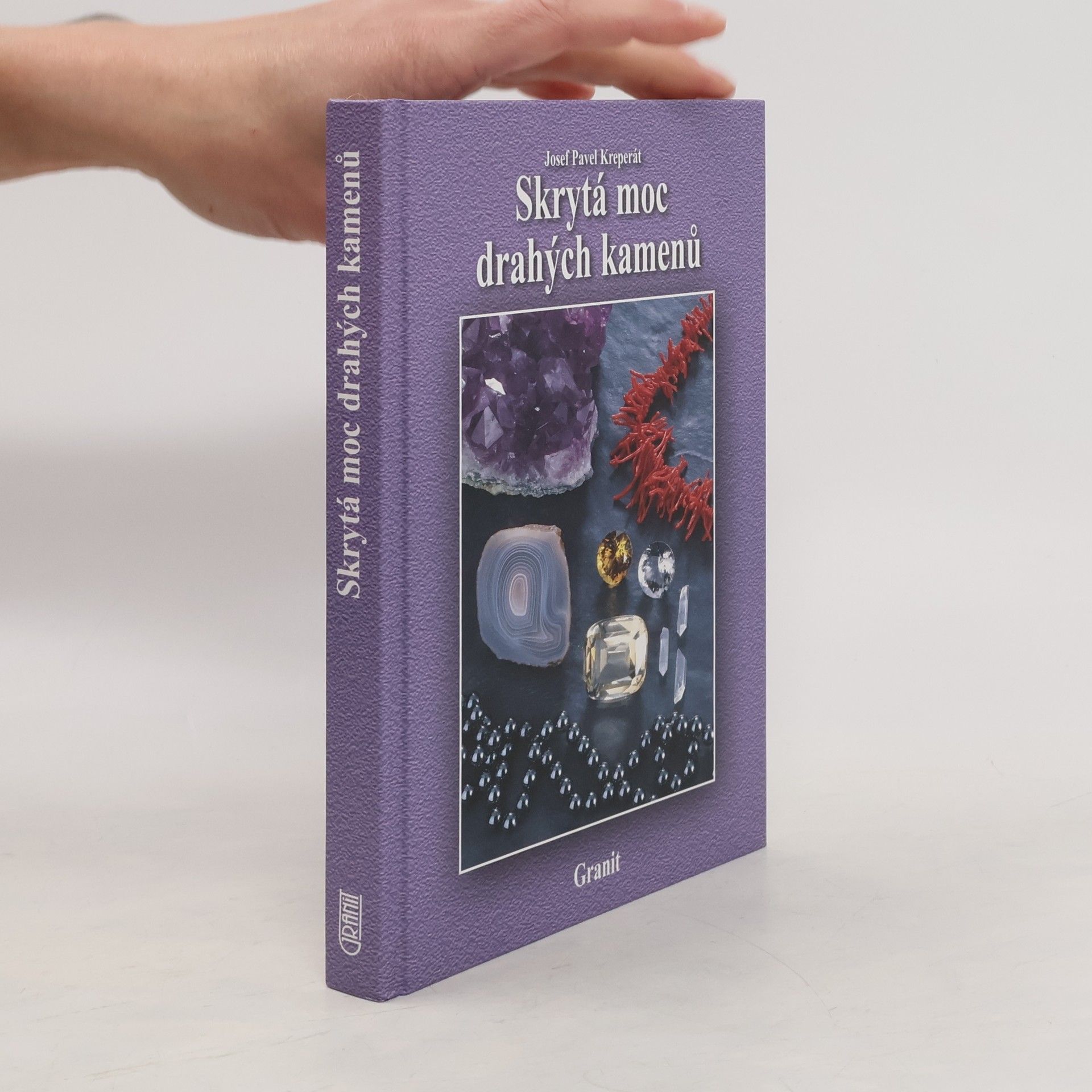 Josef Pavel Kreperát Skrytá moc drahých kamenů