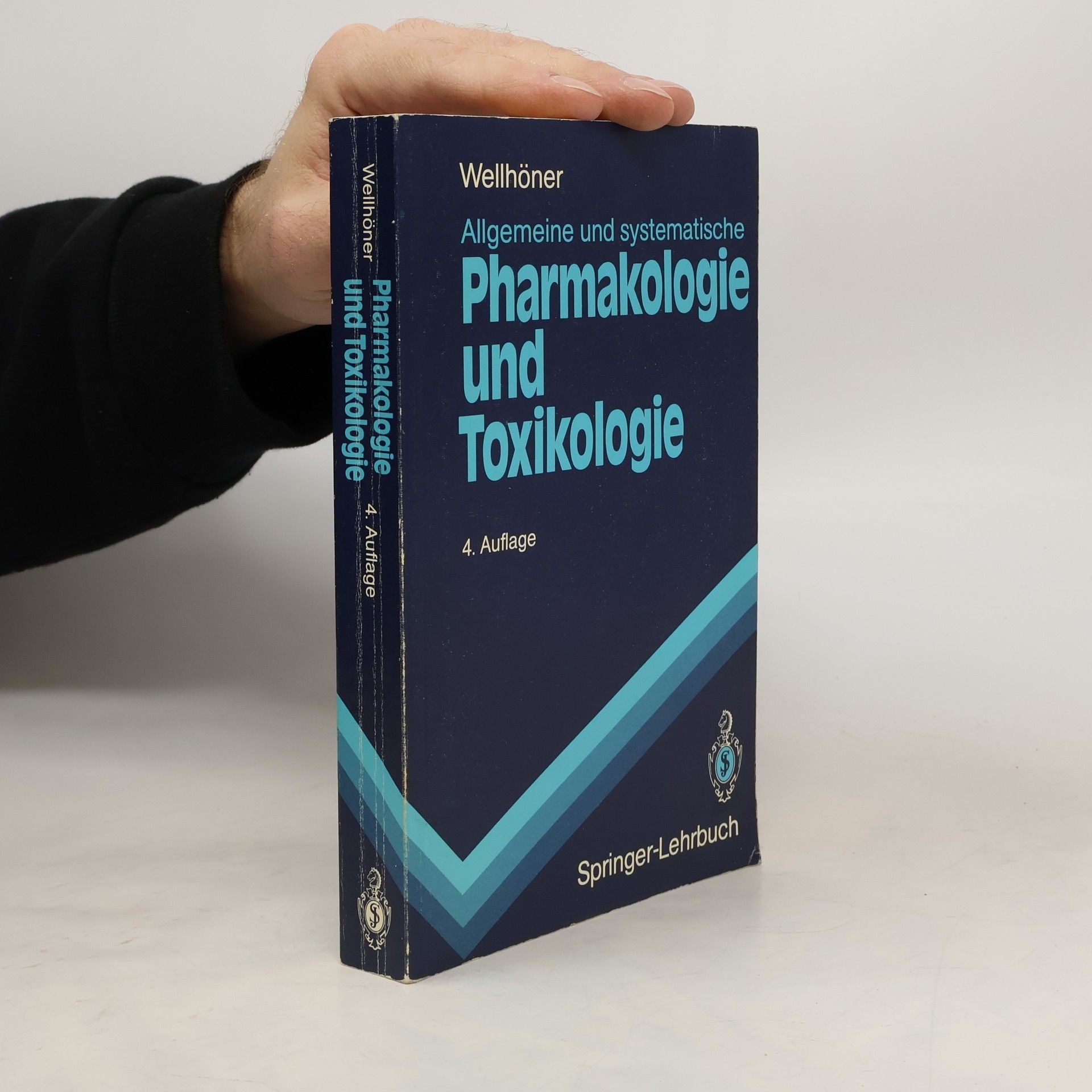 Hans-Herbert Wellhöner Springer-Lehrbuch: Allgemeine und systematische Pharmakologie und Toxikologie