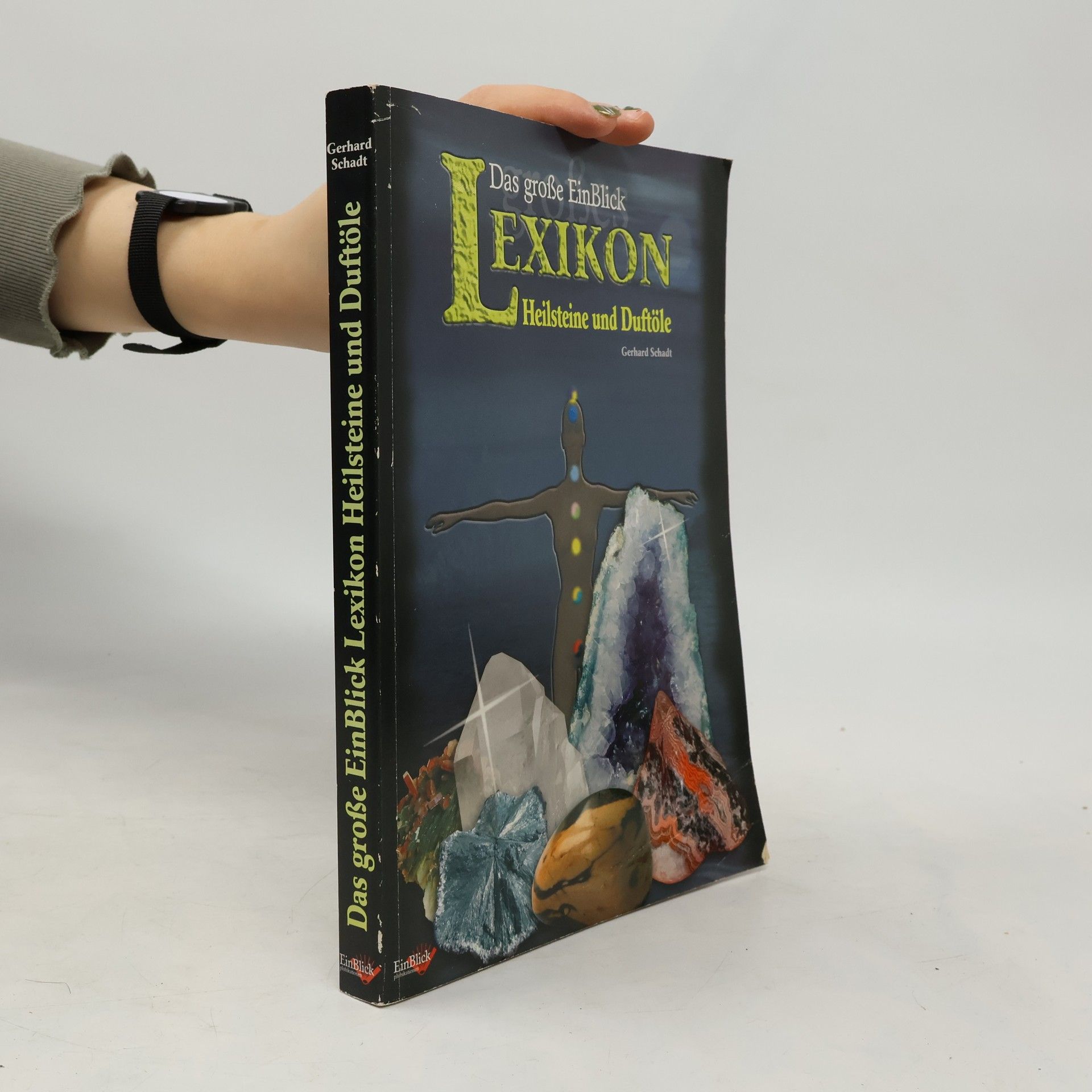 Das große EinBlick-Lexikon Heilsteine und Duftöle