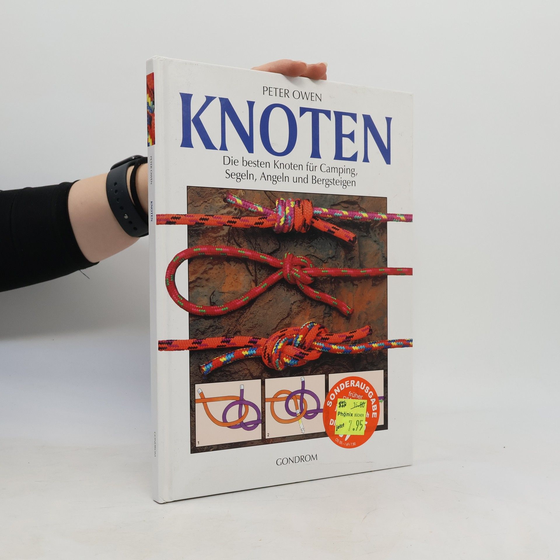 Peter Owen Knoten. Die besten Knoten für Camping, Segeln, Angeln und Bergsteigen - Sonderausgabe