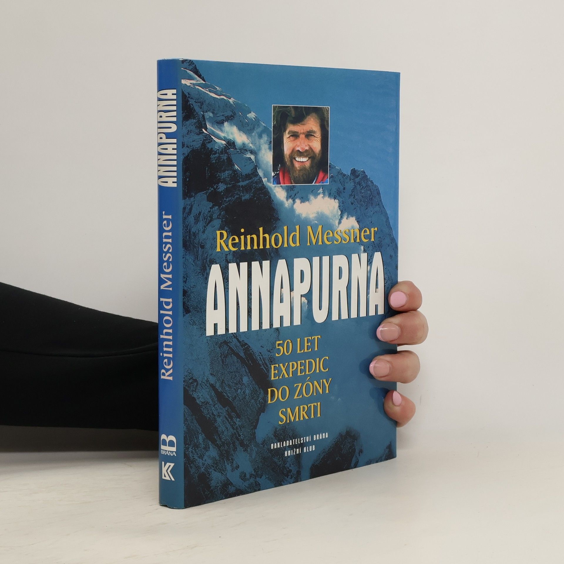 Reinhold Messner Annapurna – 50 let expedic do zóny smrti