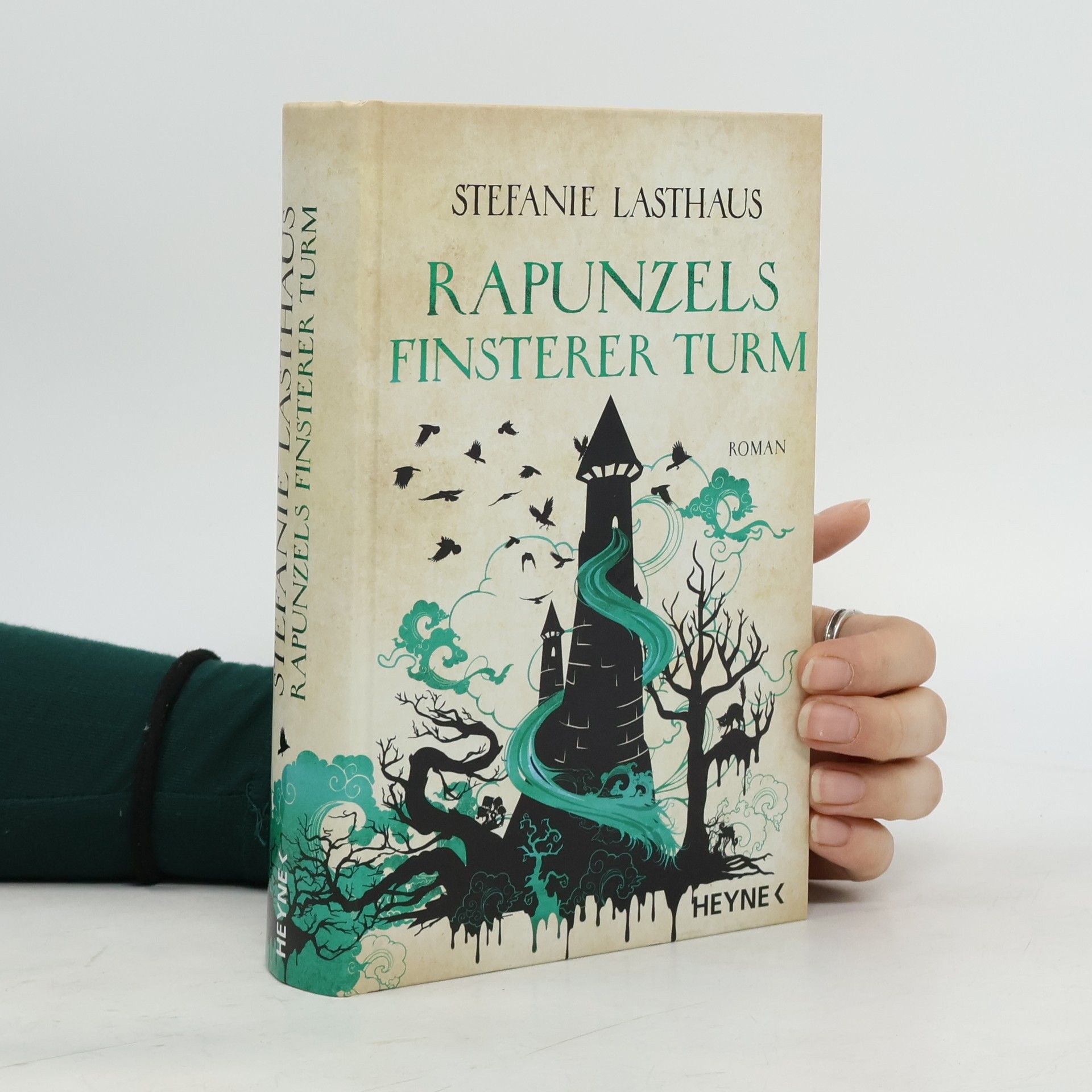 Stefanie Lasthaus Rapunzels finsterer Turm