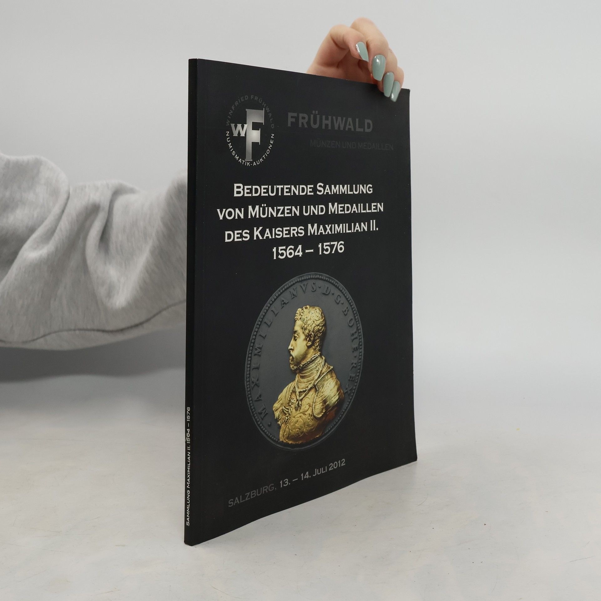 Autorenkollektiv Bedeutende Sammlung von Münzen und Medaillen des Kaisers Maximilian II. 1564-1576