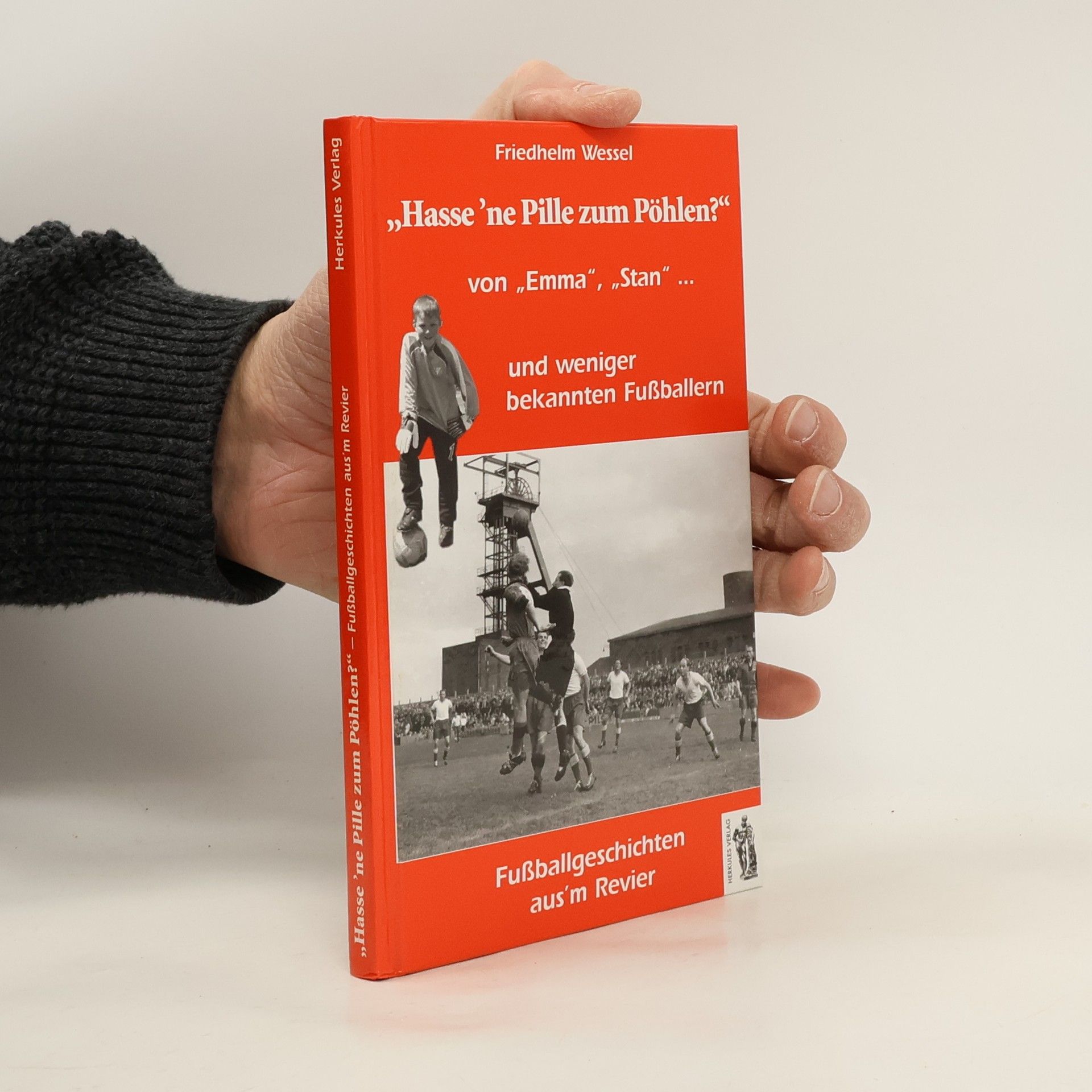 Friedhelm Wessel "Hasse 'ne Pille zum Pöhlen?"