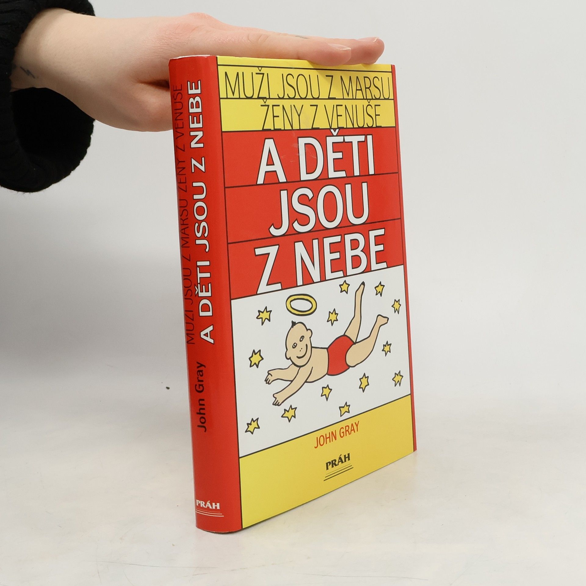 John Gray Muži jsou z Marsu, ženy z Venuše a děti jsou z nebe