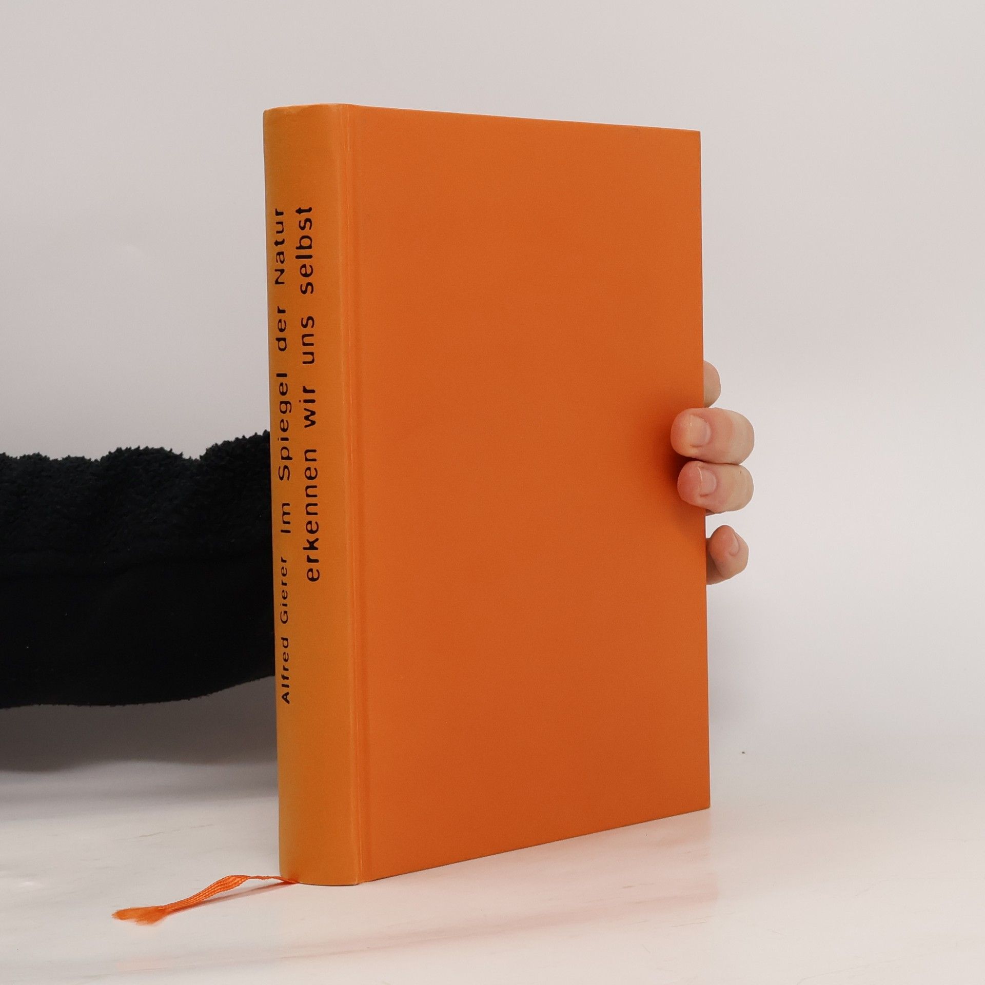 Alfred Gierer Im Spiegel der Natur erkennen wir uns selbst