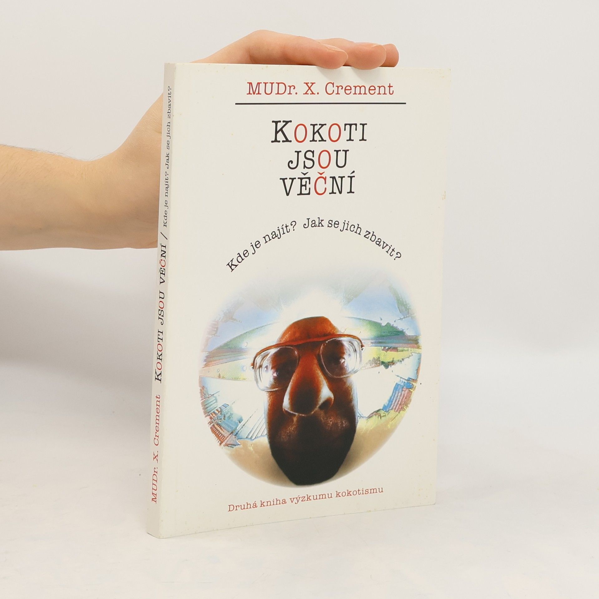 Kokoti jsou věční