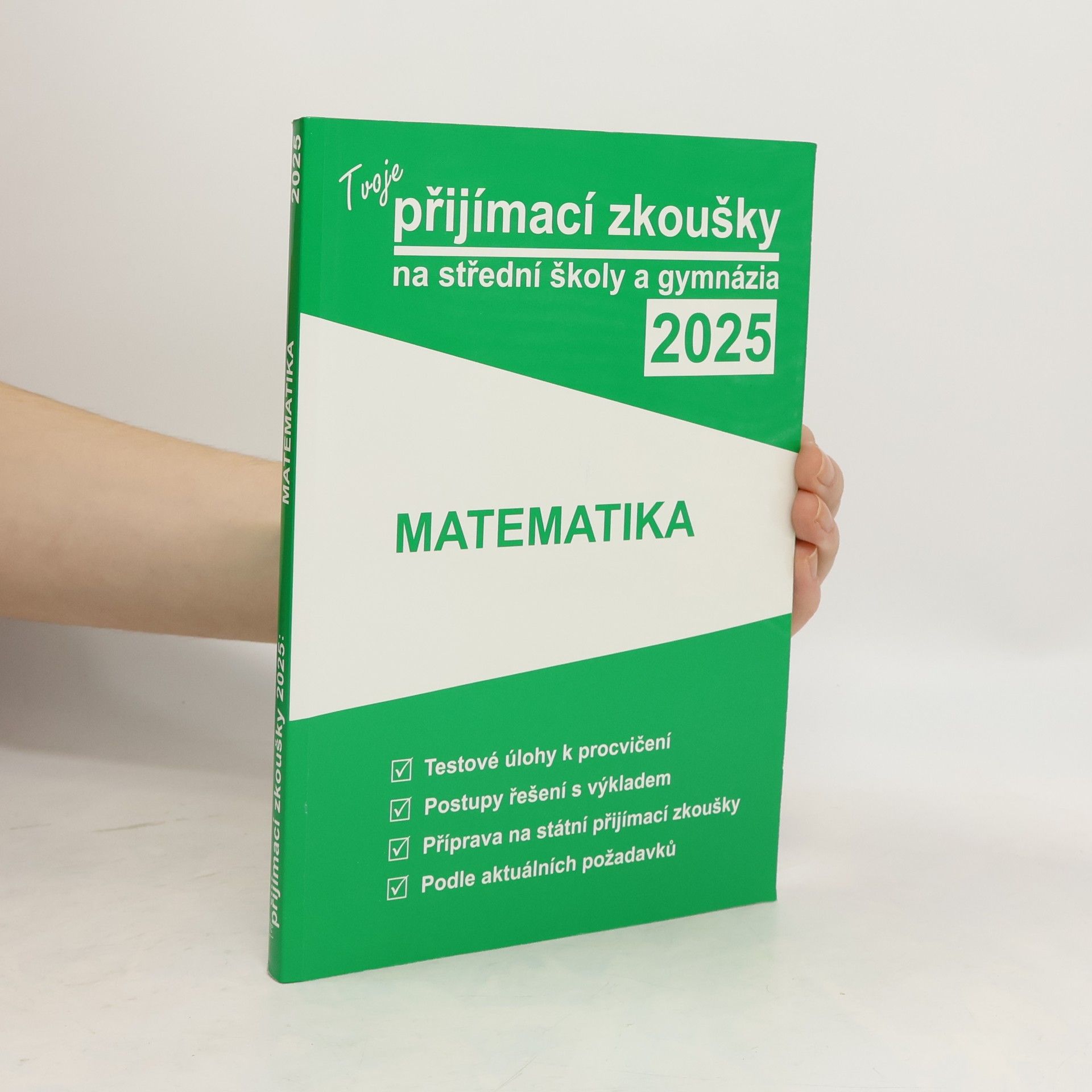 Autorenkollektiv Tvoje přijímací zkoušky 2025 na střední školy a gymnázia. Matematika
