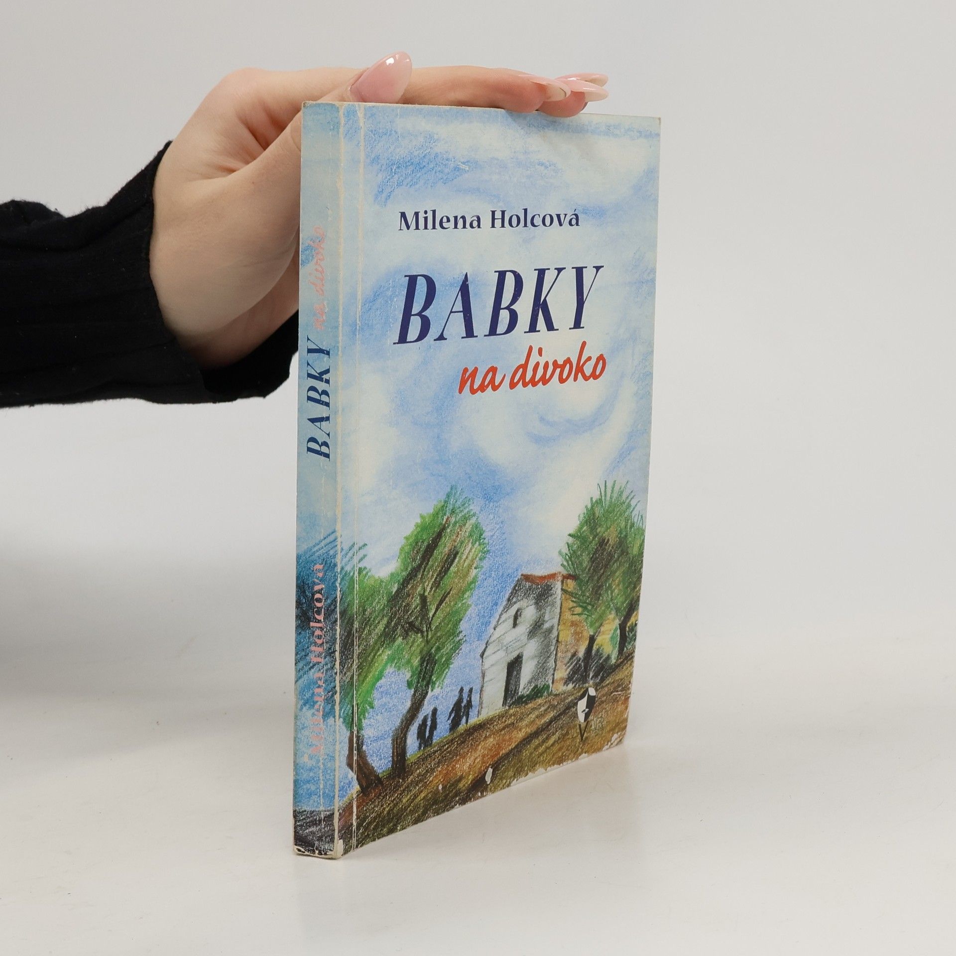 Milena Holcová Babky na divoko