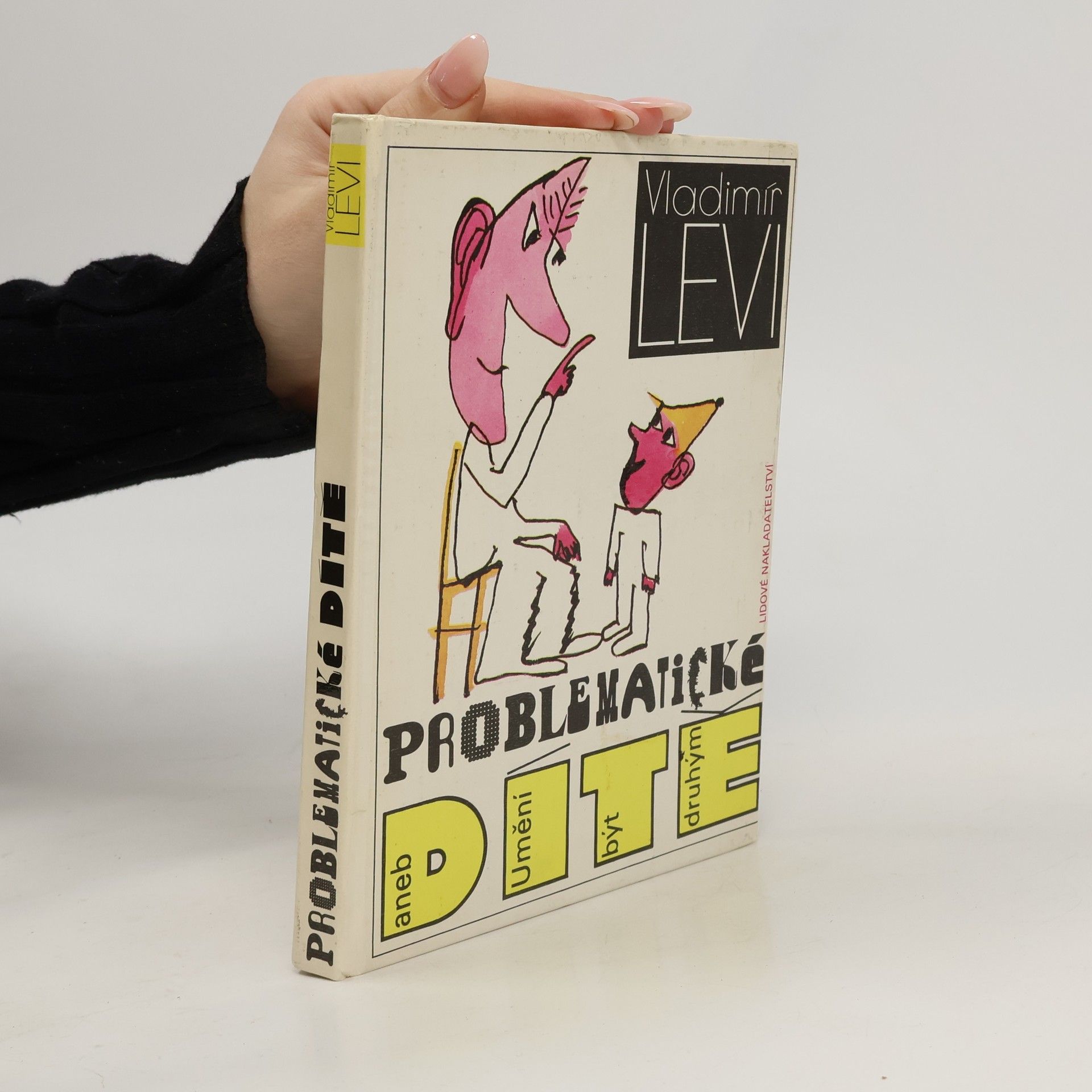 Vladimír Levi Problematické dítě aneb Umění být druhým