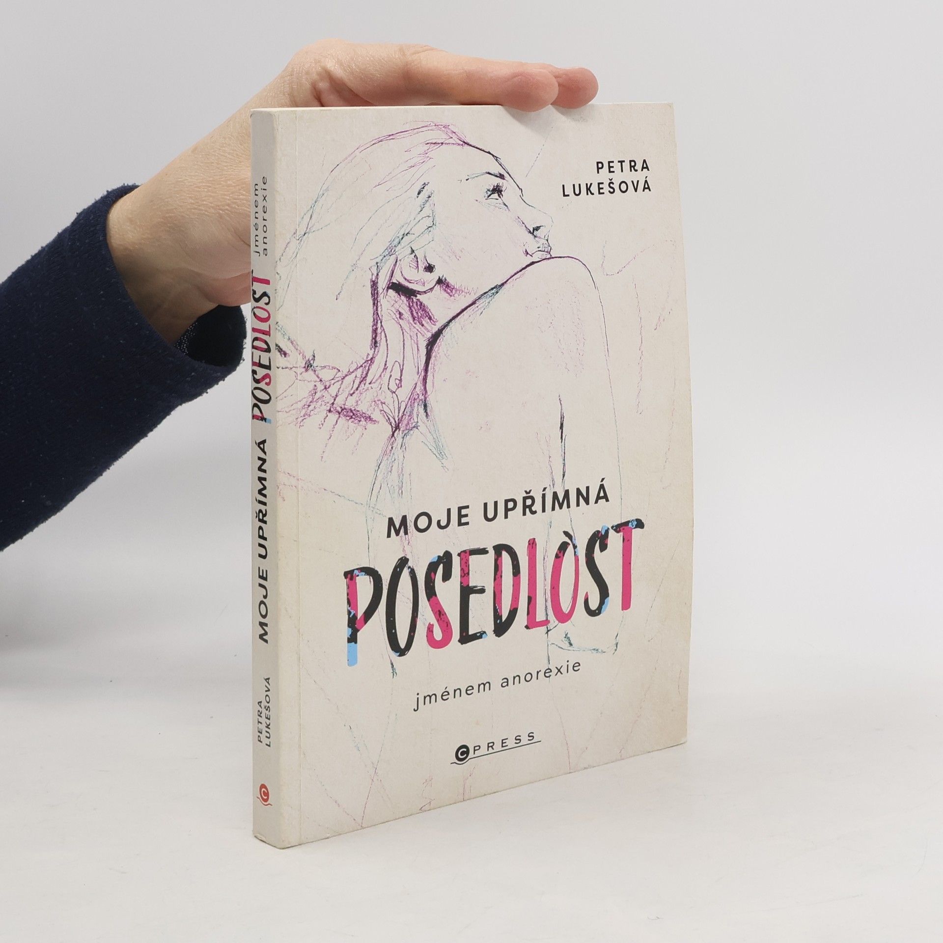 Petra Lukešová Moje upřímná posedlost jménem anorexie