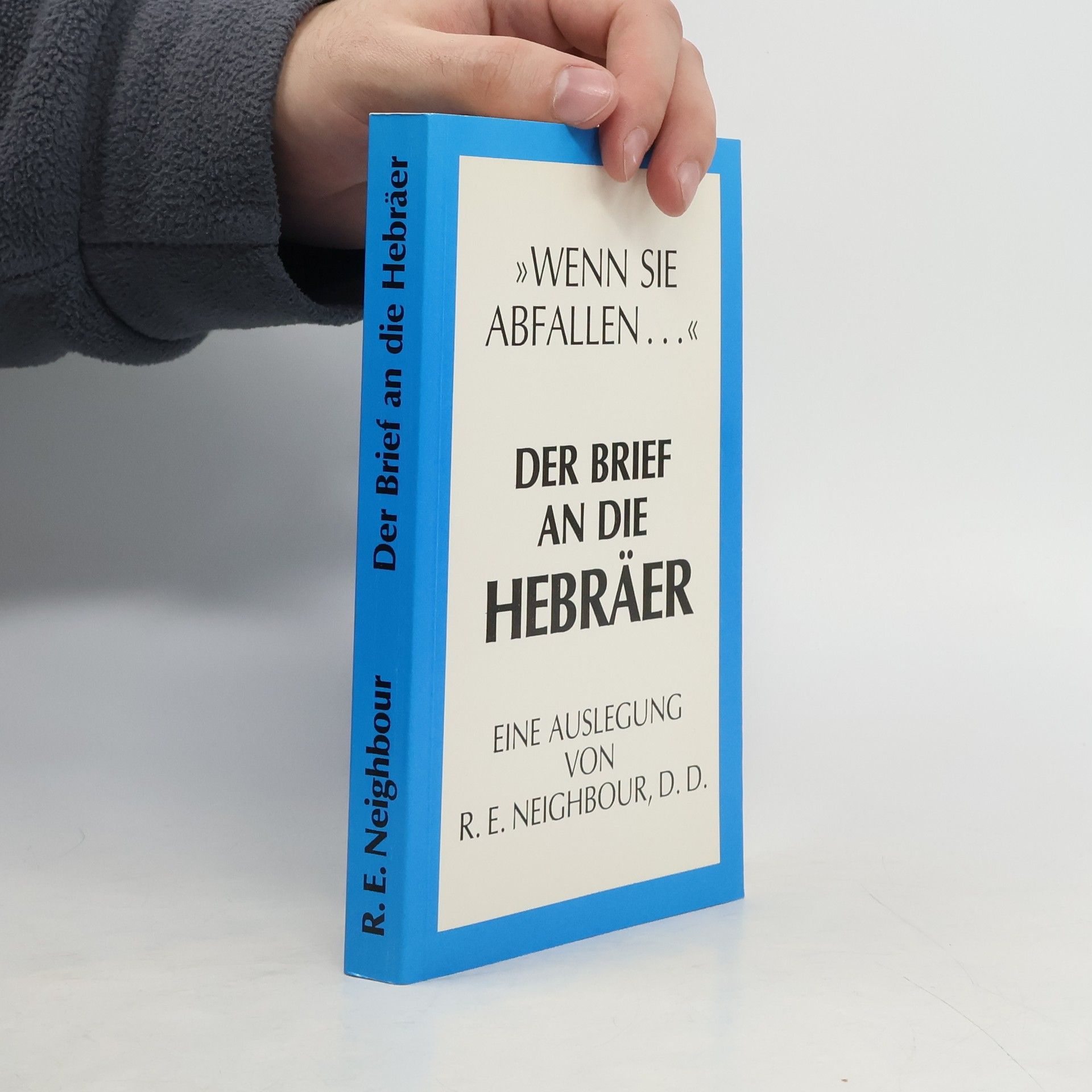 R. E. Neighbour Der Brief an die Hebräer