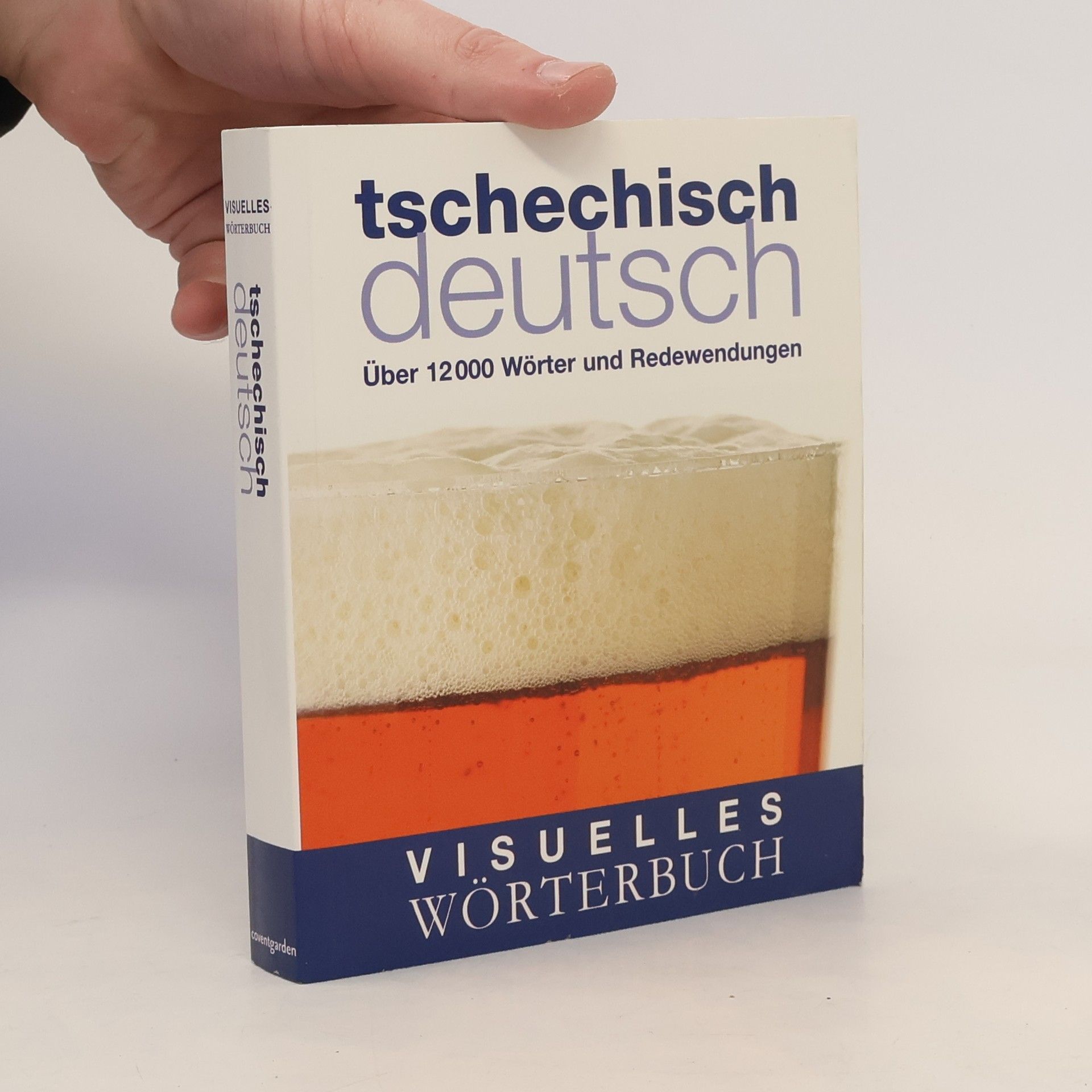 Autorenkollektiv Visuelles Wörterbuch tschechisch - deutsch. Über 12 000 Wörten und Redewendungen