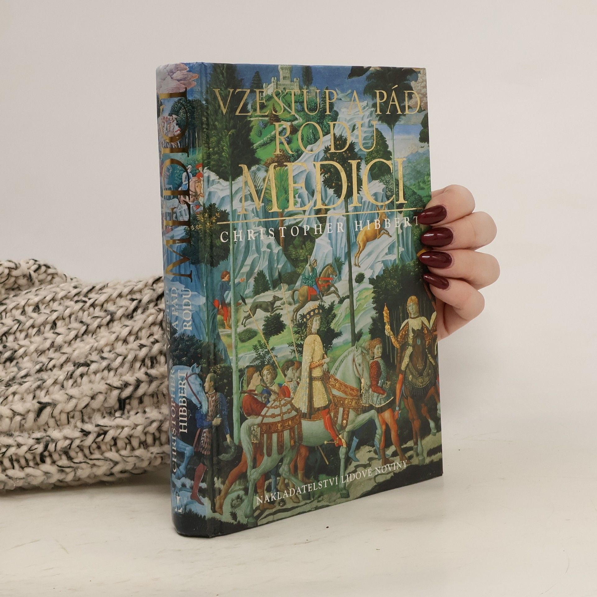 Christopher Hibbert Vzestup a pád rodu Medici