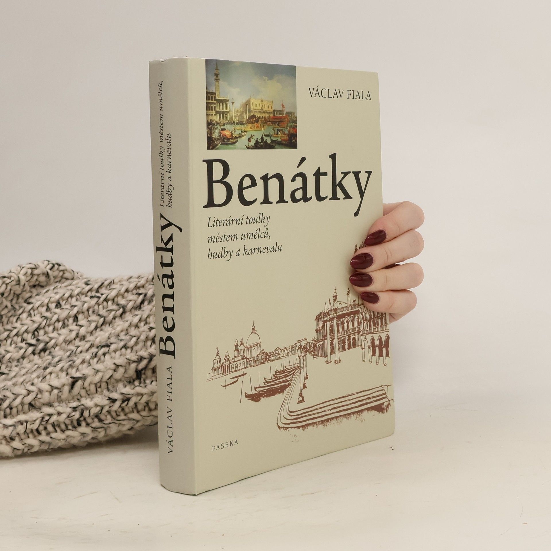Václav Fiala Benátky. Literární toulky městem umělců, hudby a karnevalu