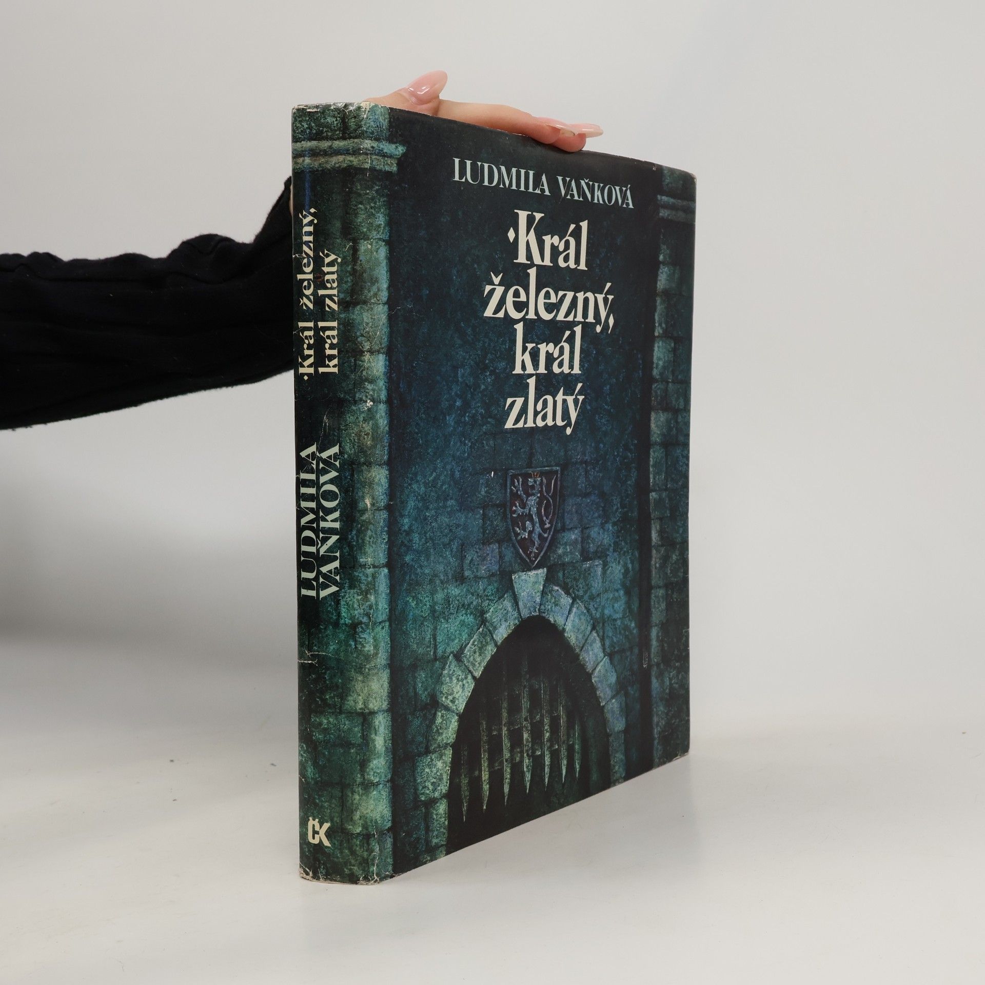 Ludmila Vaňková Král železný, král zlatý