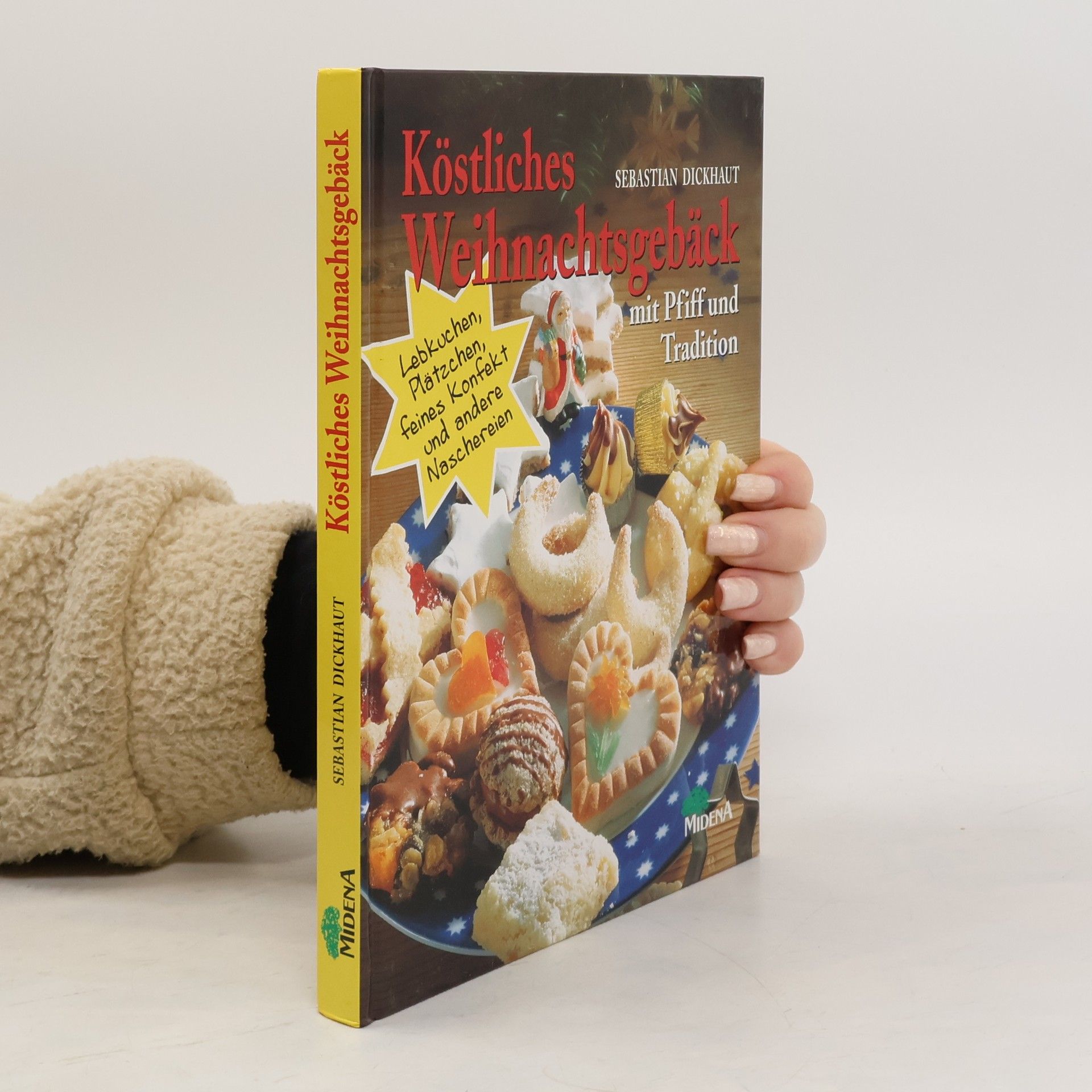 Sebastian Dickhaut Köstliches Weihnachtsgebäck mit Pfiff und Tradition