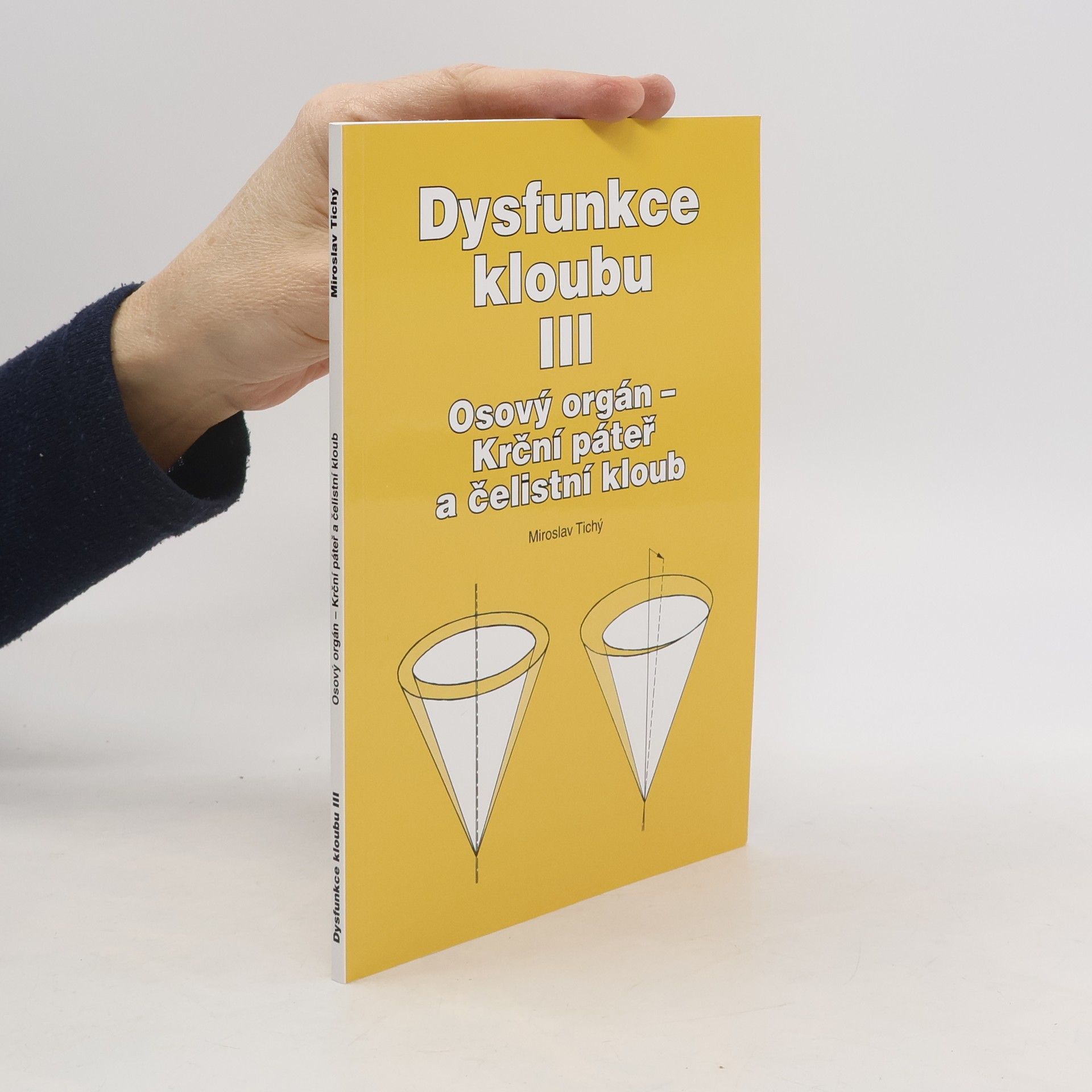 Miroslav Tichý Dysfunkce kloubu. III., Osový orgán - krční páteř a čelistní kloub