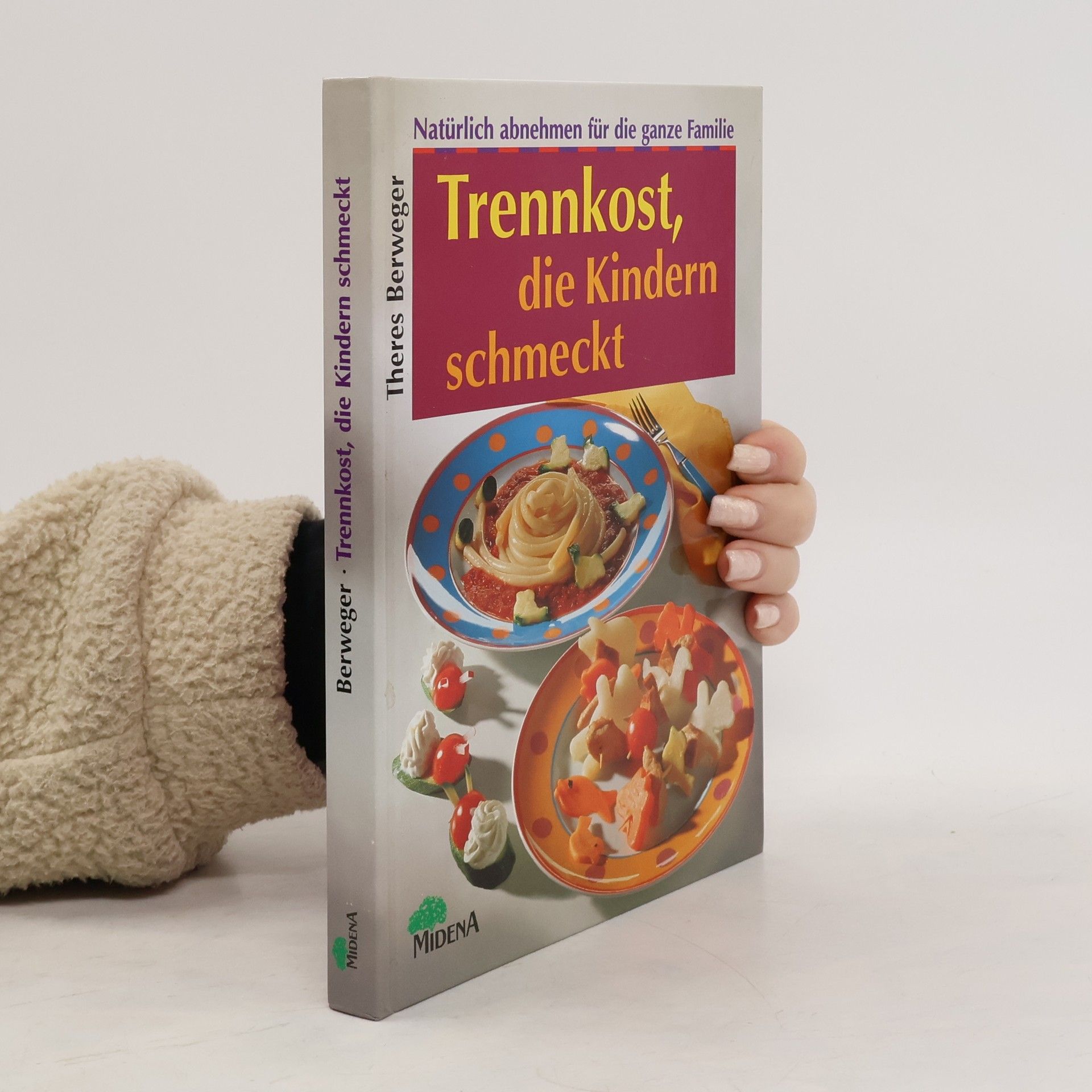 Theres Berweger Trennkost, die Kindern schmeckt