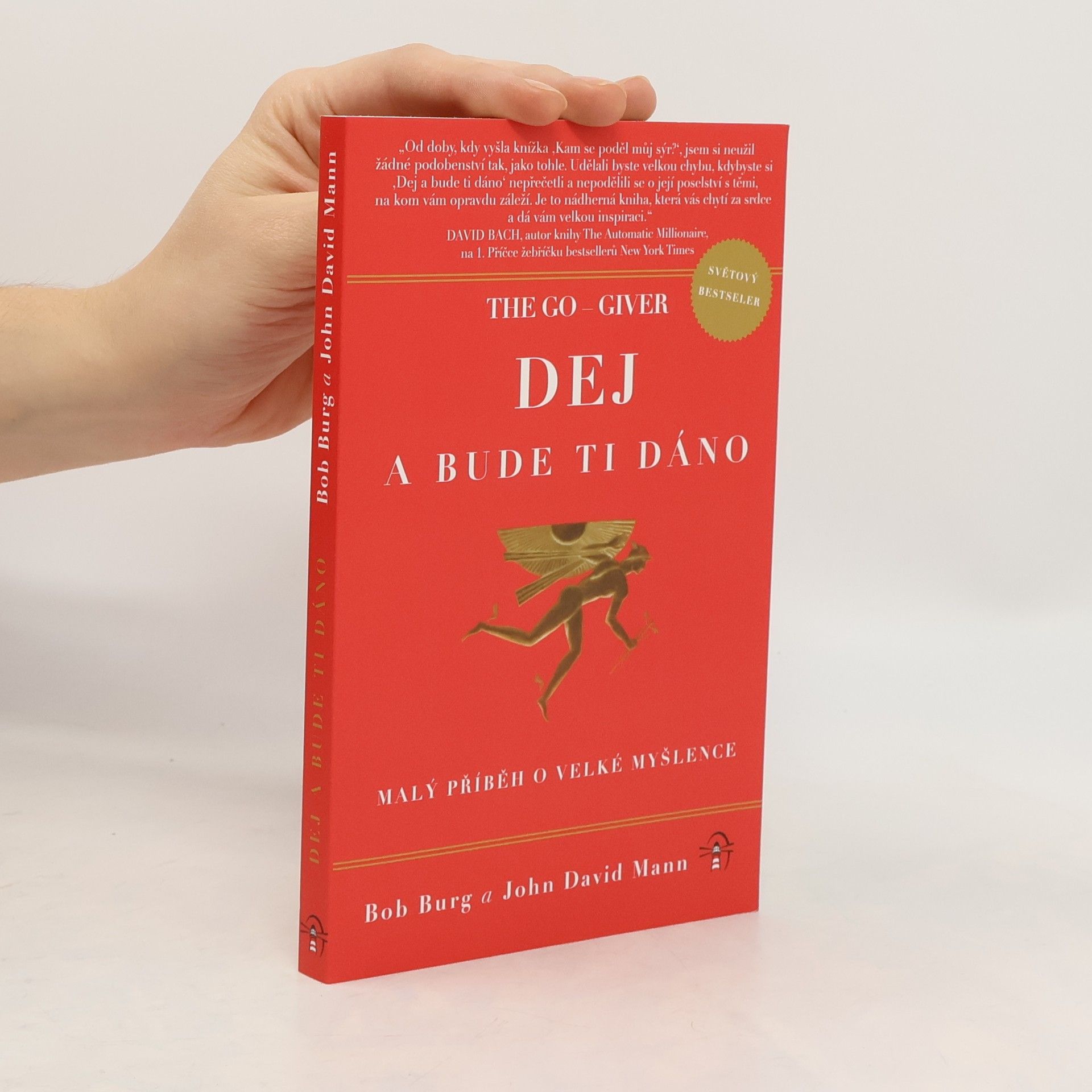 Bob Burg The Go Giver. Dej a bude ti dáno
