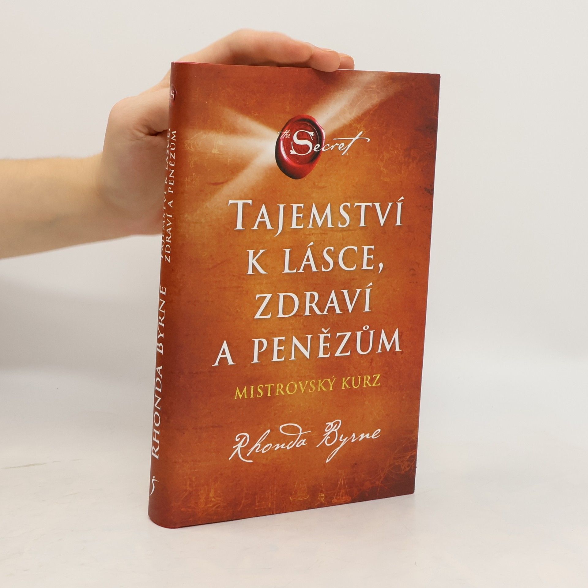 Rhonda Byrne Tajemství k lásce, zdraví a penězům