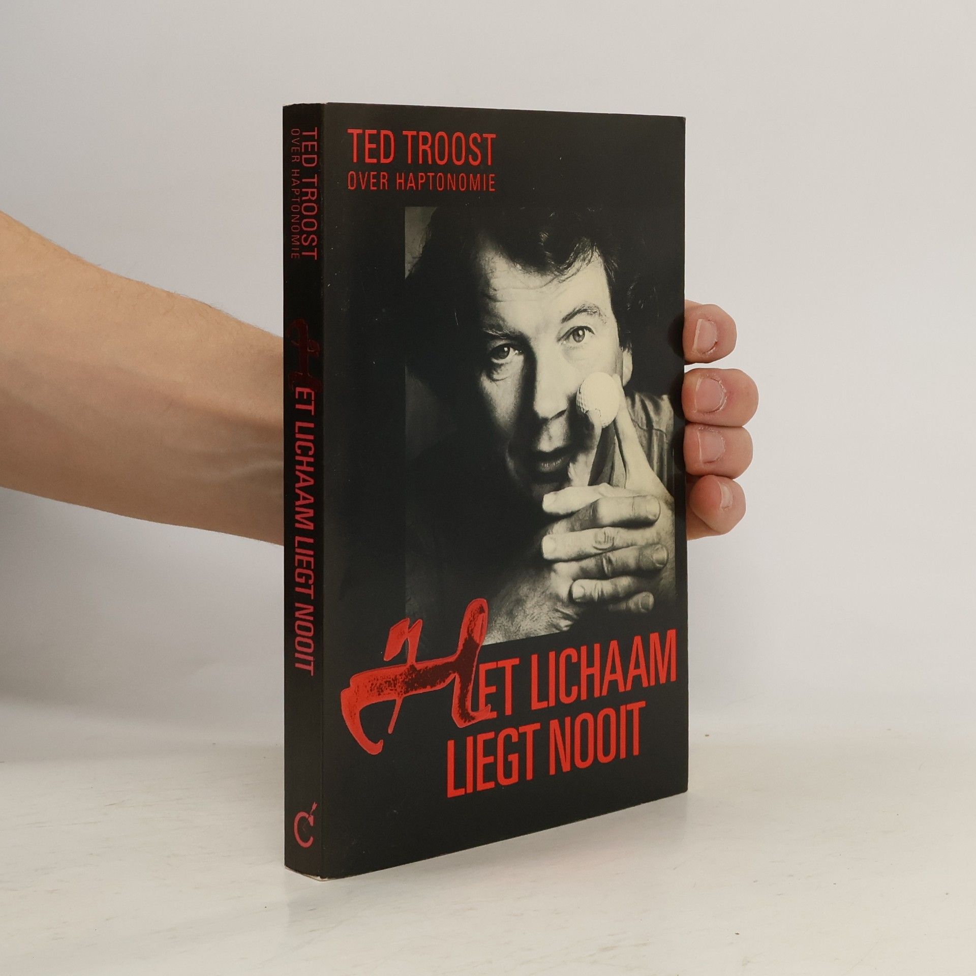 Ted Troost Het lichaam liegt nooit