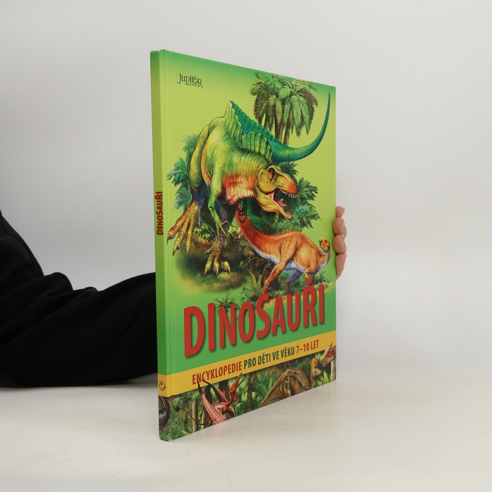 Dinosauři : encyklopedie pro děti ve věku 7-10 let