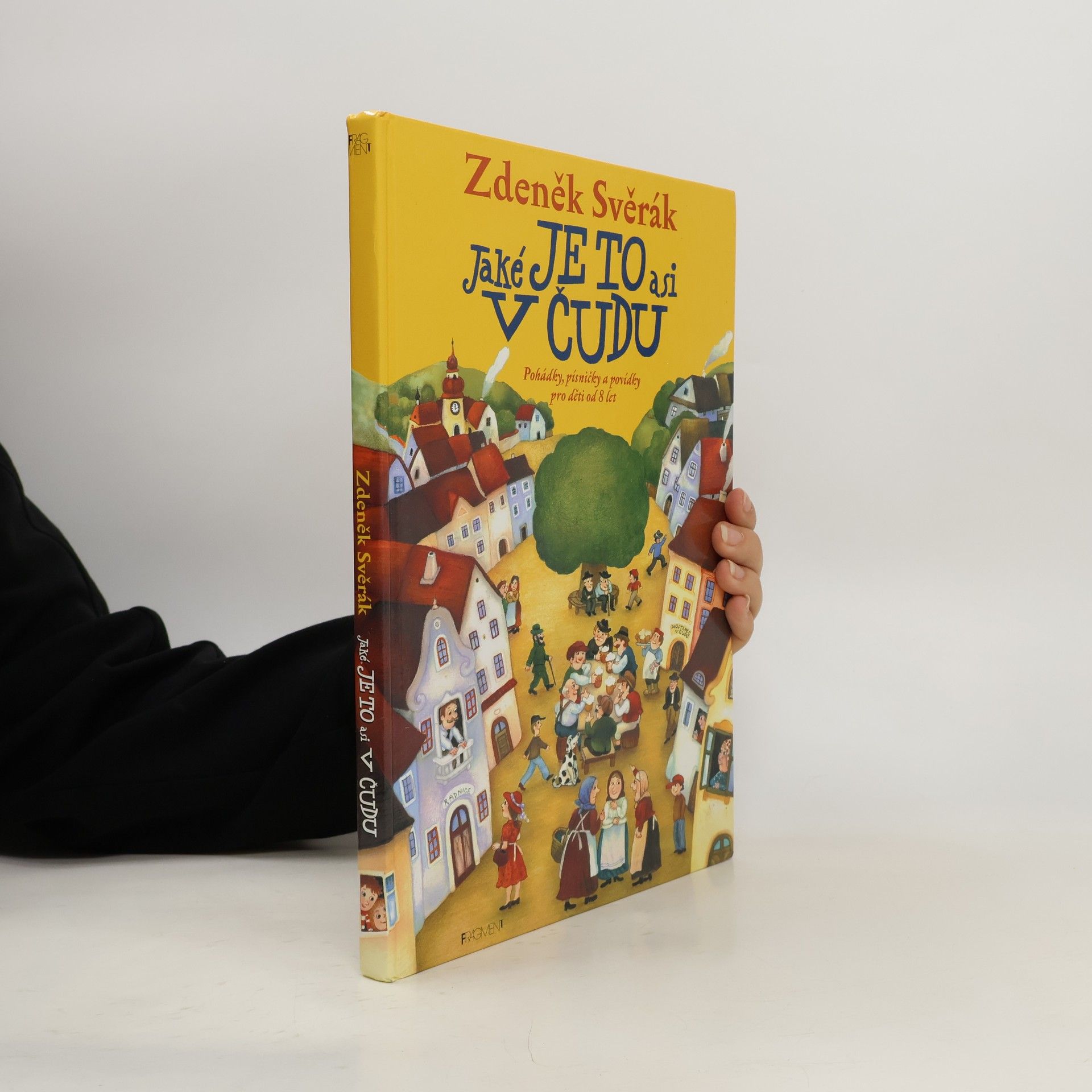 Zdeněk Svěrák Jaké je to asi v Čudu: Pohádky, písničky a povídky pro děti od 8 let