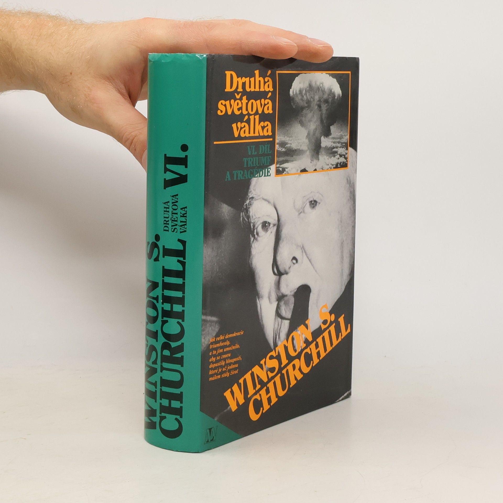 Winston S. Churchill Druhá světová válka. VI. Triumf a tragédie