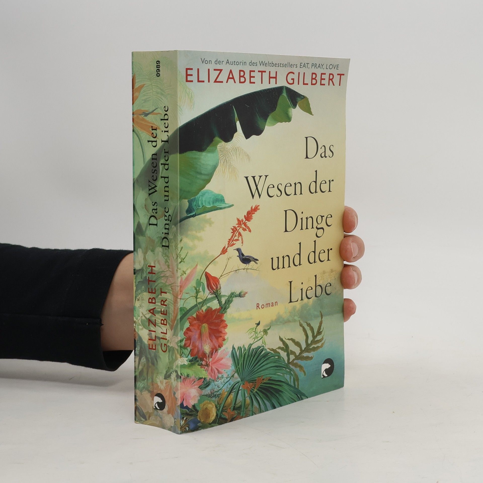 Elizabeth Gilbert Das Wesen der Dinge und der Liebe