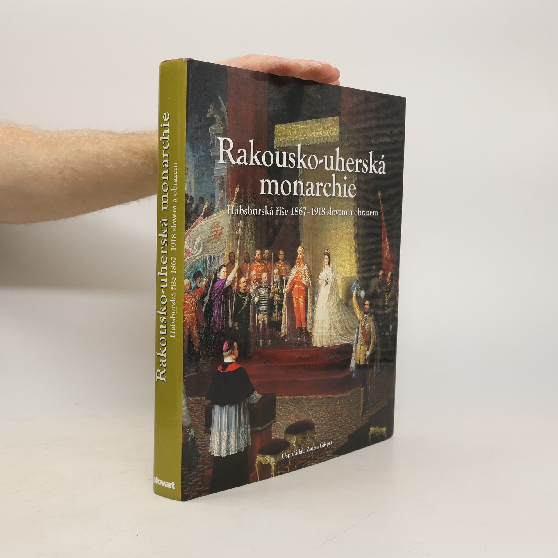 Rakousko-uherská monarchie 1867 - 1918