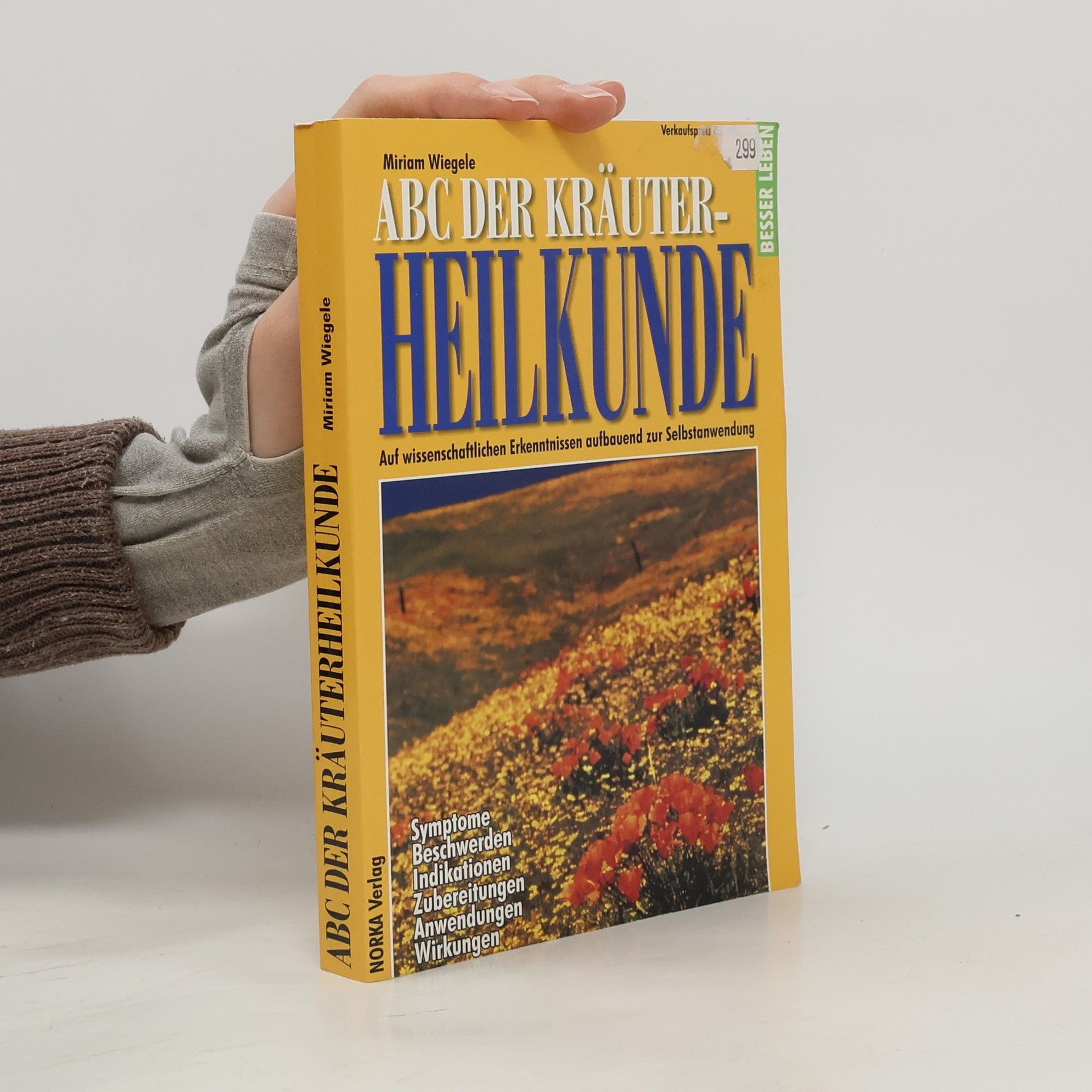 Miriam Wiegele ABC der Kräuterheilkunde