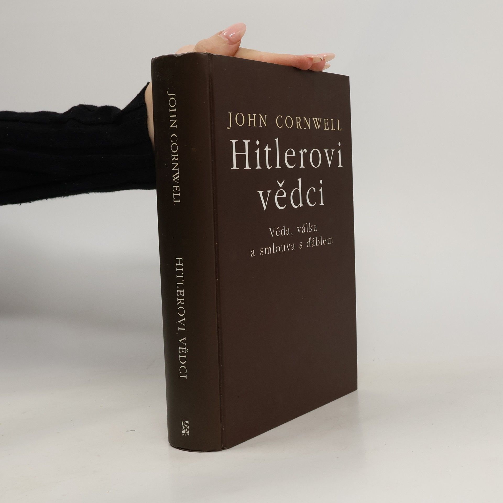 John Cornwell Hitlerovi vědci. Věda, válka a ďáblův spolek