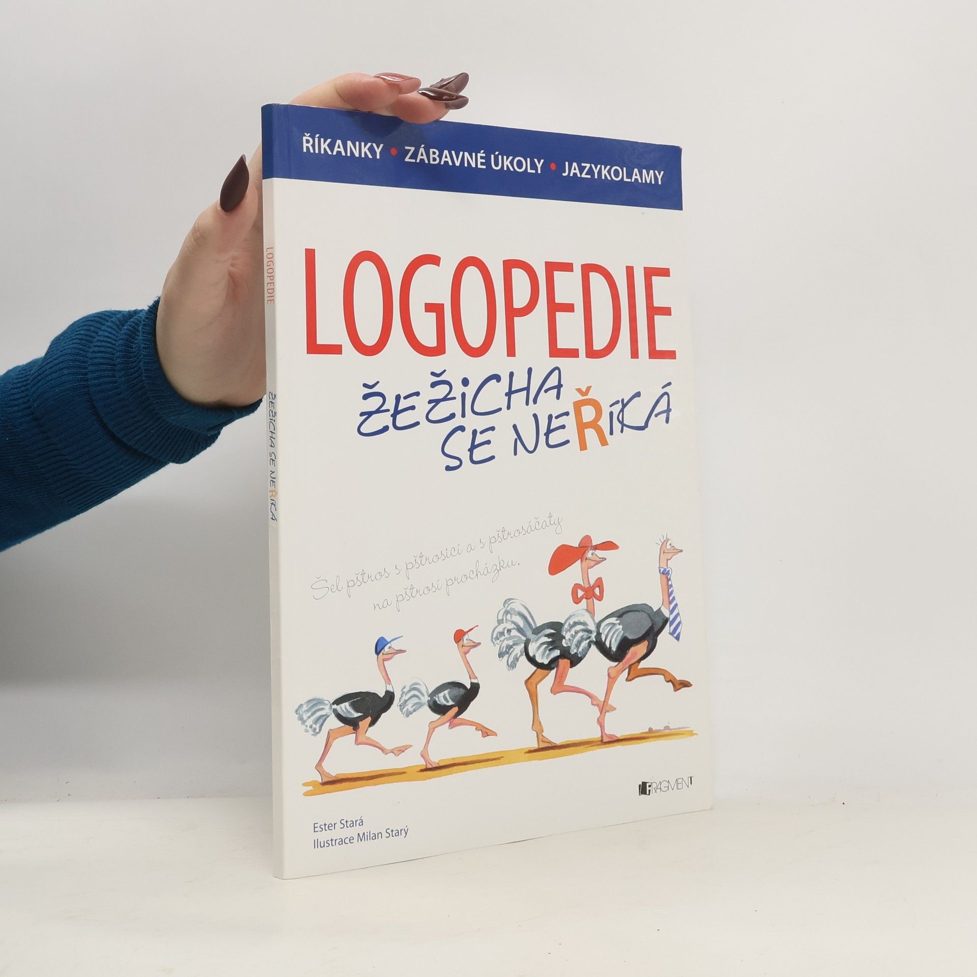 Ester Stará Logopedie : žežicha se neříká - říkanky, zábavné úkoly, jazykolamy