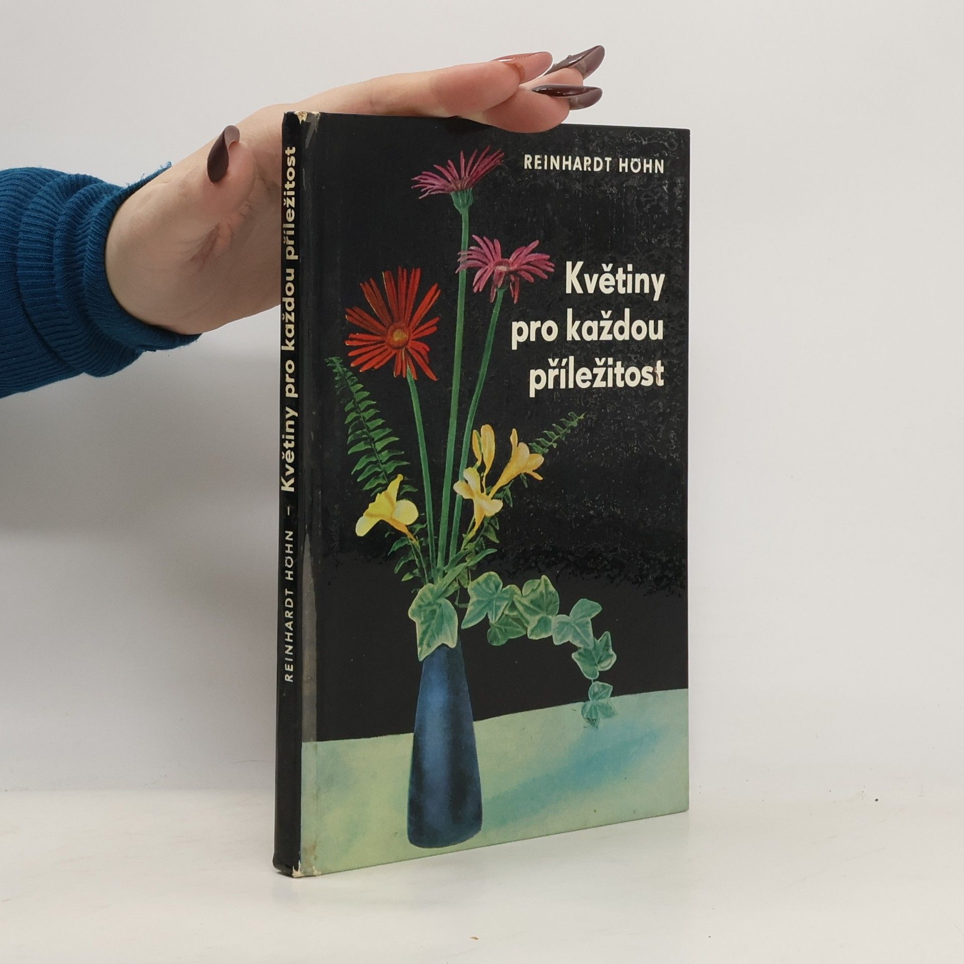 Reinhardt Höhn Květiny pro každou příležitost