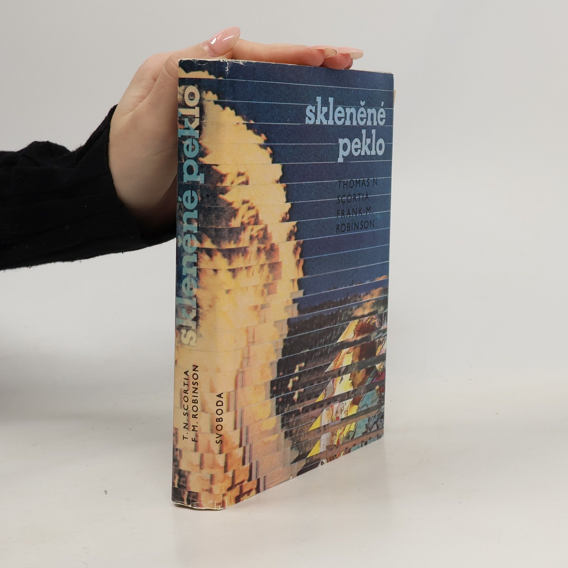 Thomas N. Scortia Skleněné peklo