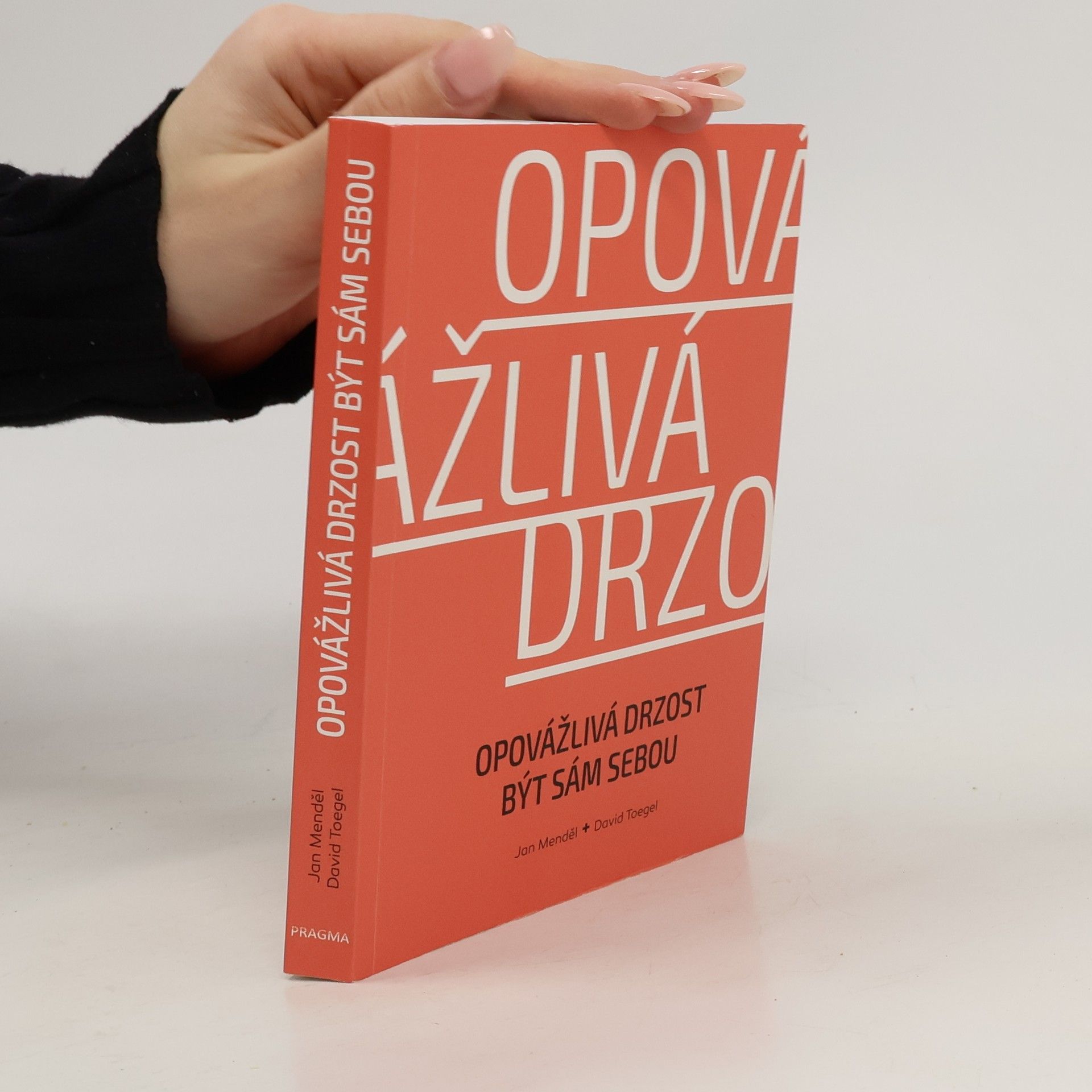 Opovážlivá drzost být sám sebou