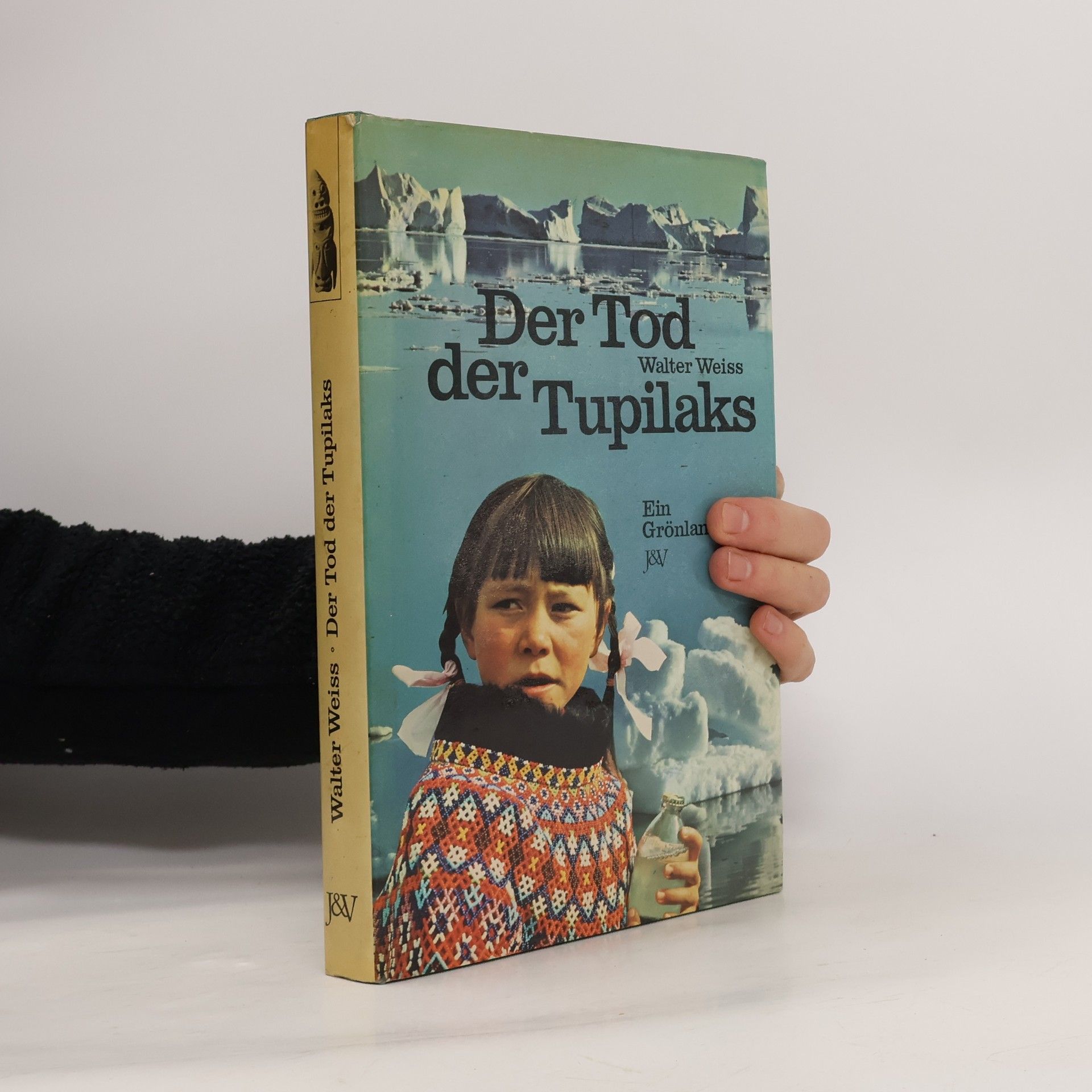 Walter W. Weiss Der Tod der Tupilaks