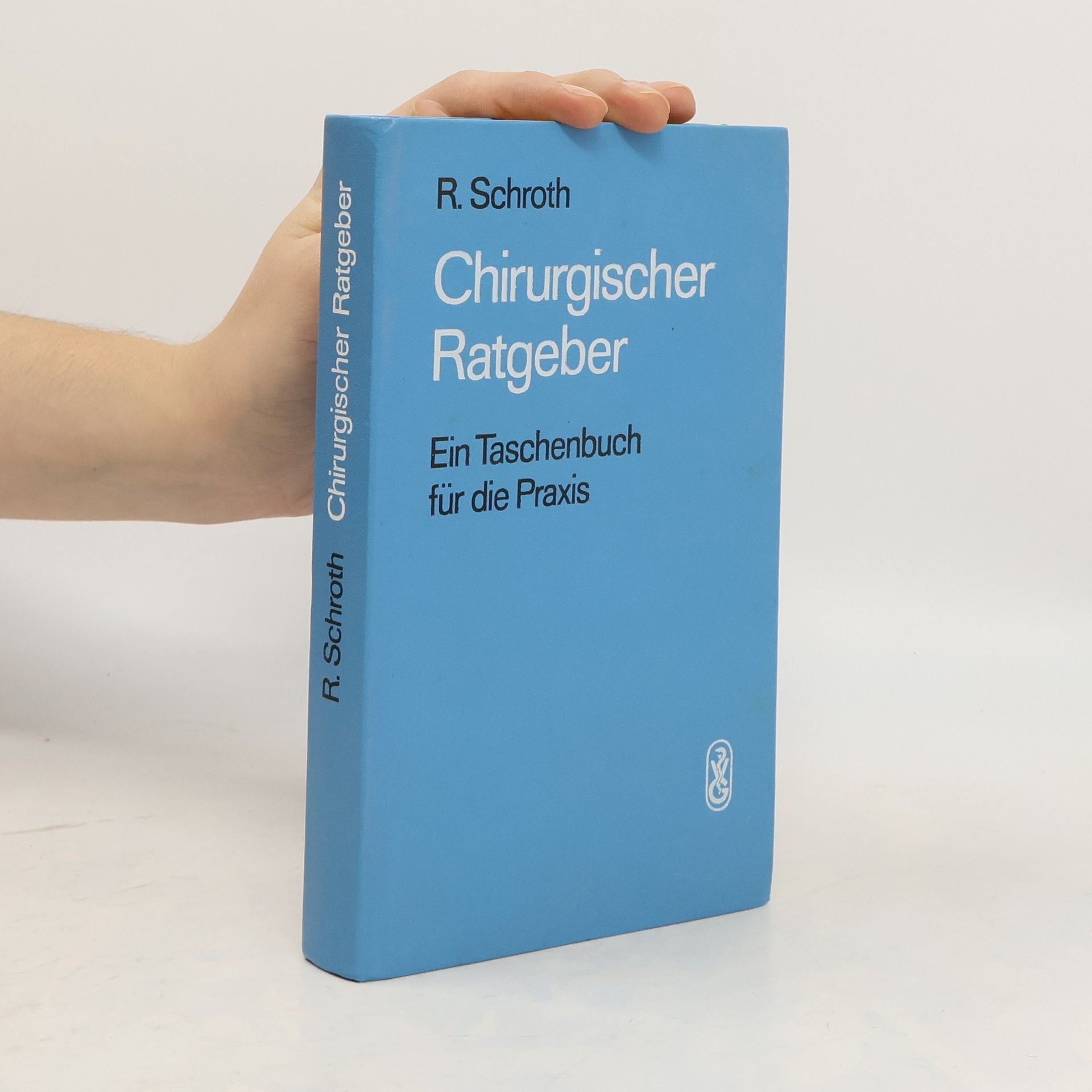 Schroth R. Chirurgischer Ratgeber