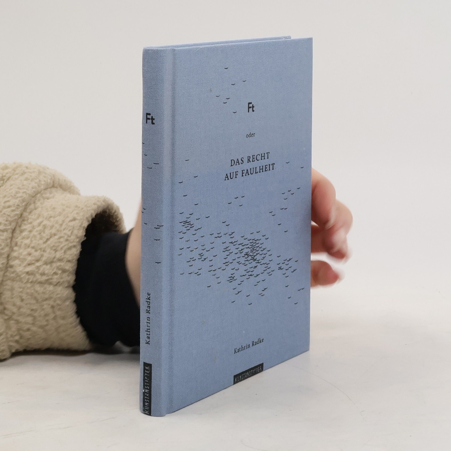 Kathrin Radke Ft oder Das Recht auf Faulheit