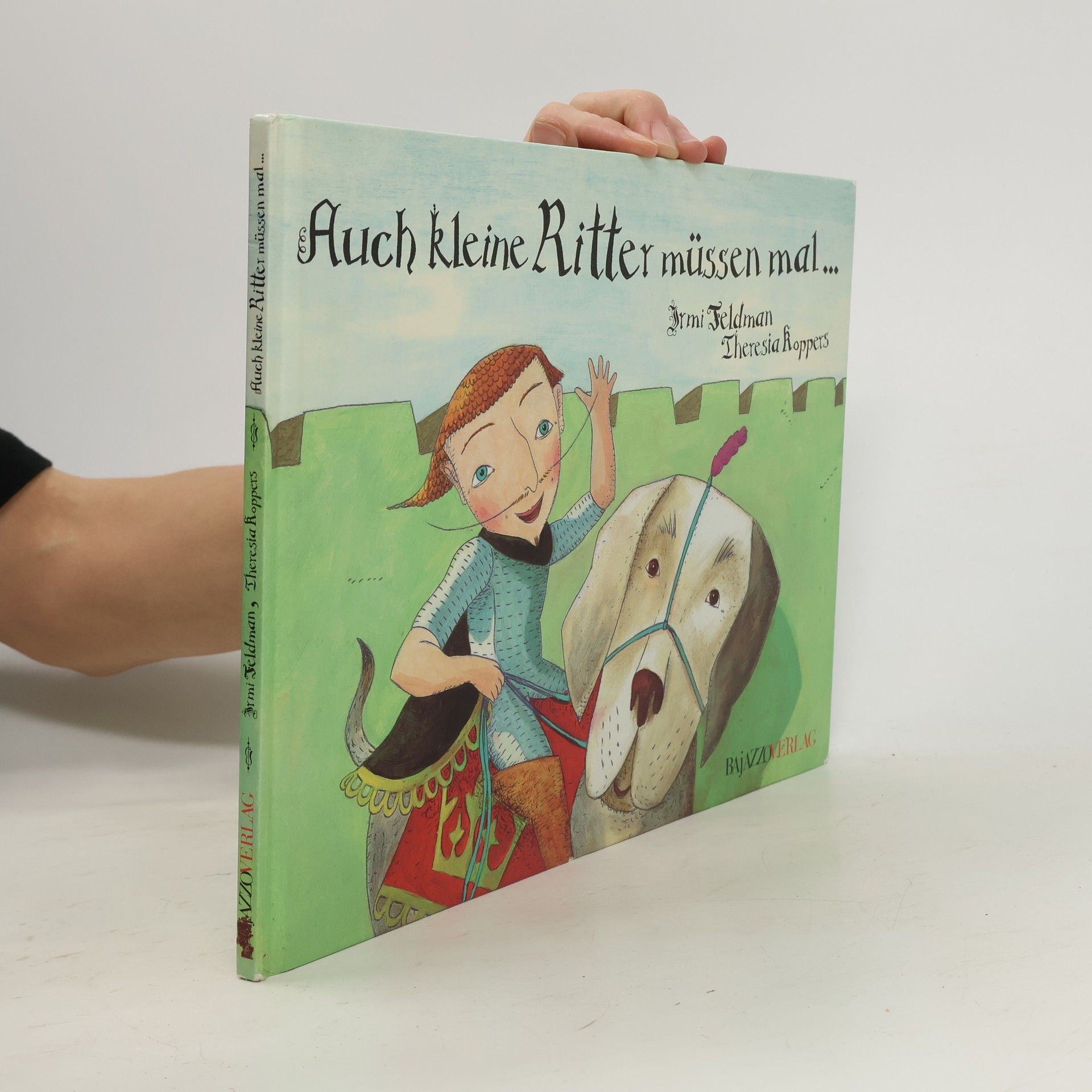 Irmi Feldman Auch kleine Ritter müssen mal...