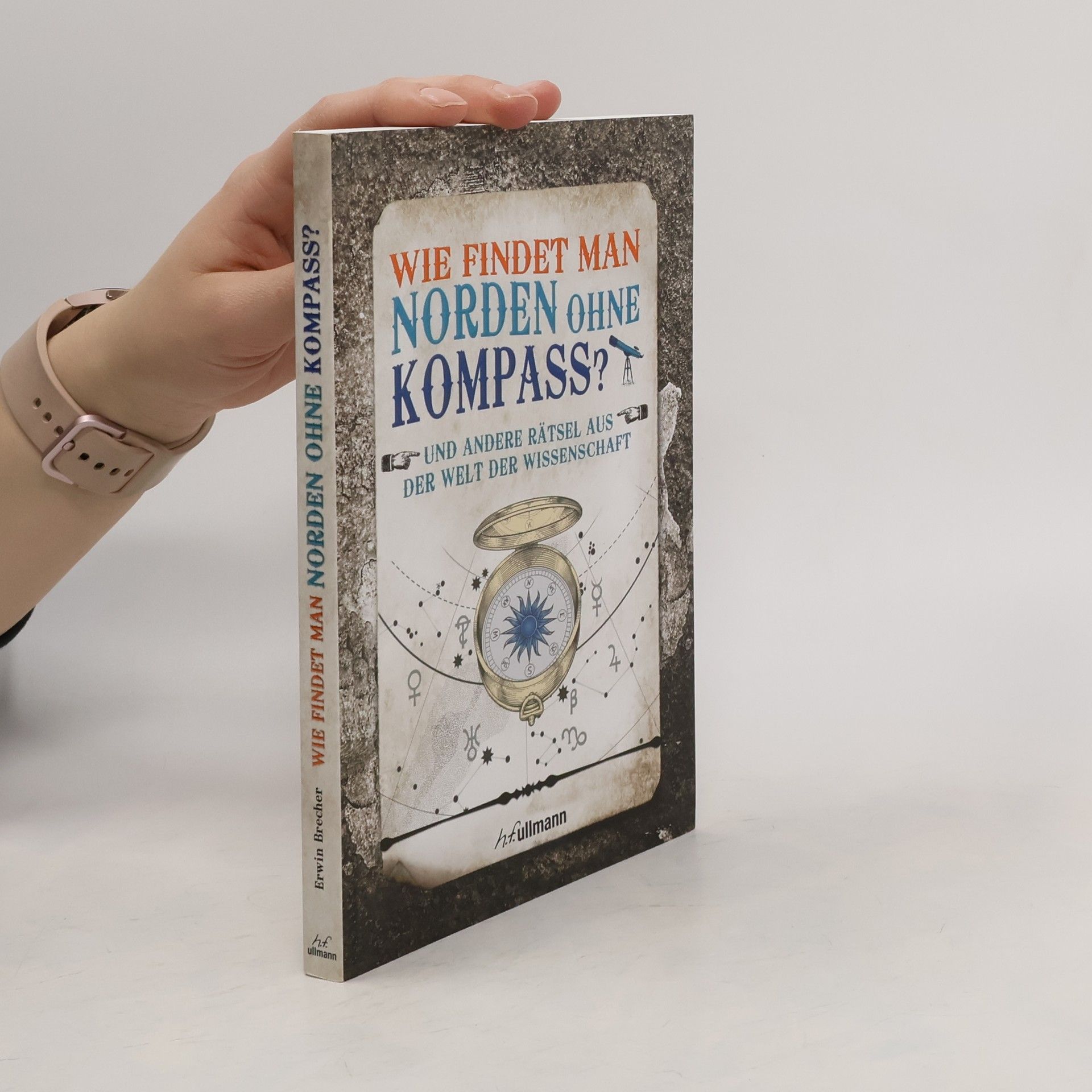 Erwin Brecher Wie findet man Norden ohne Kompass?