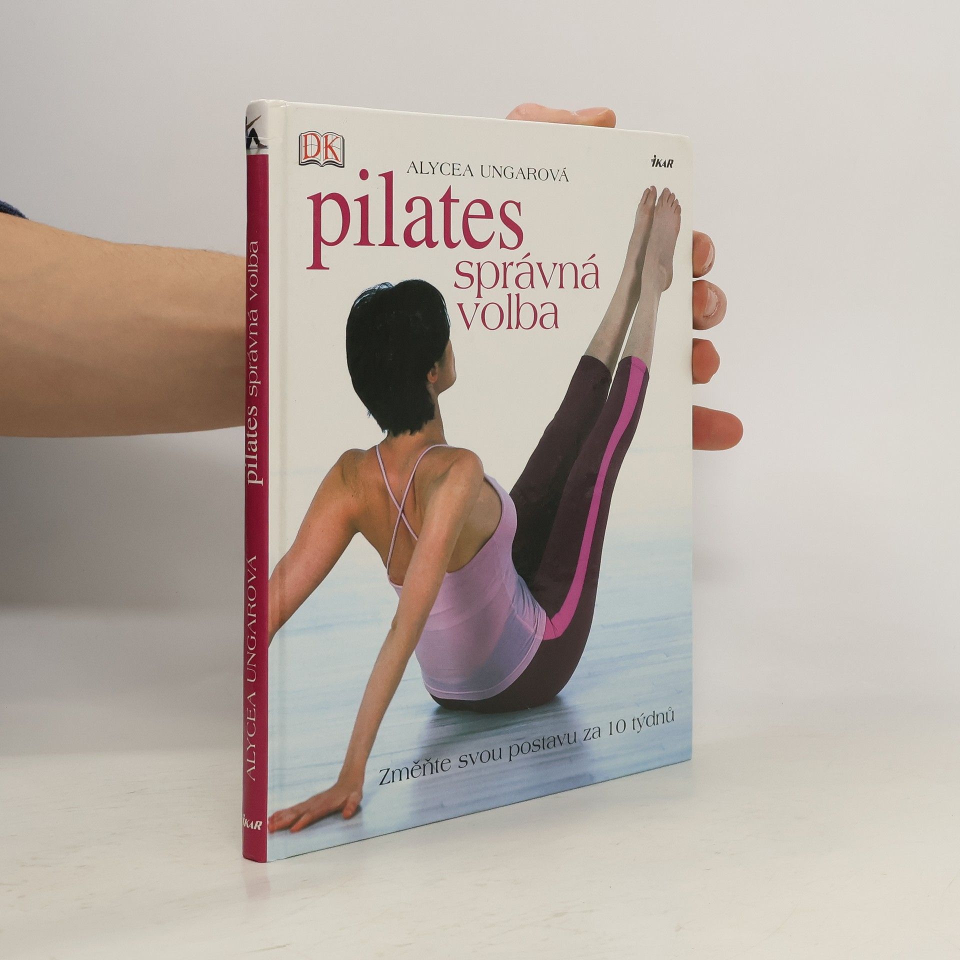 Alycea Ungaro Pilates-správná volba: Změňte svou postavu za 10 týdnů