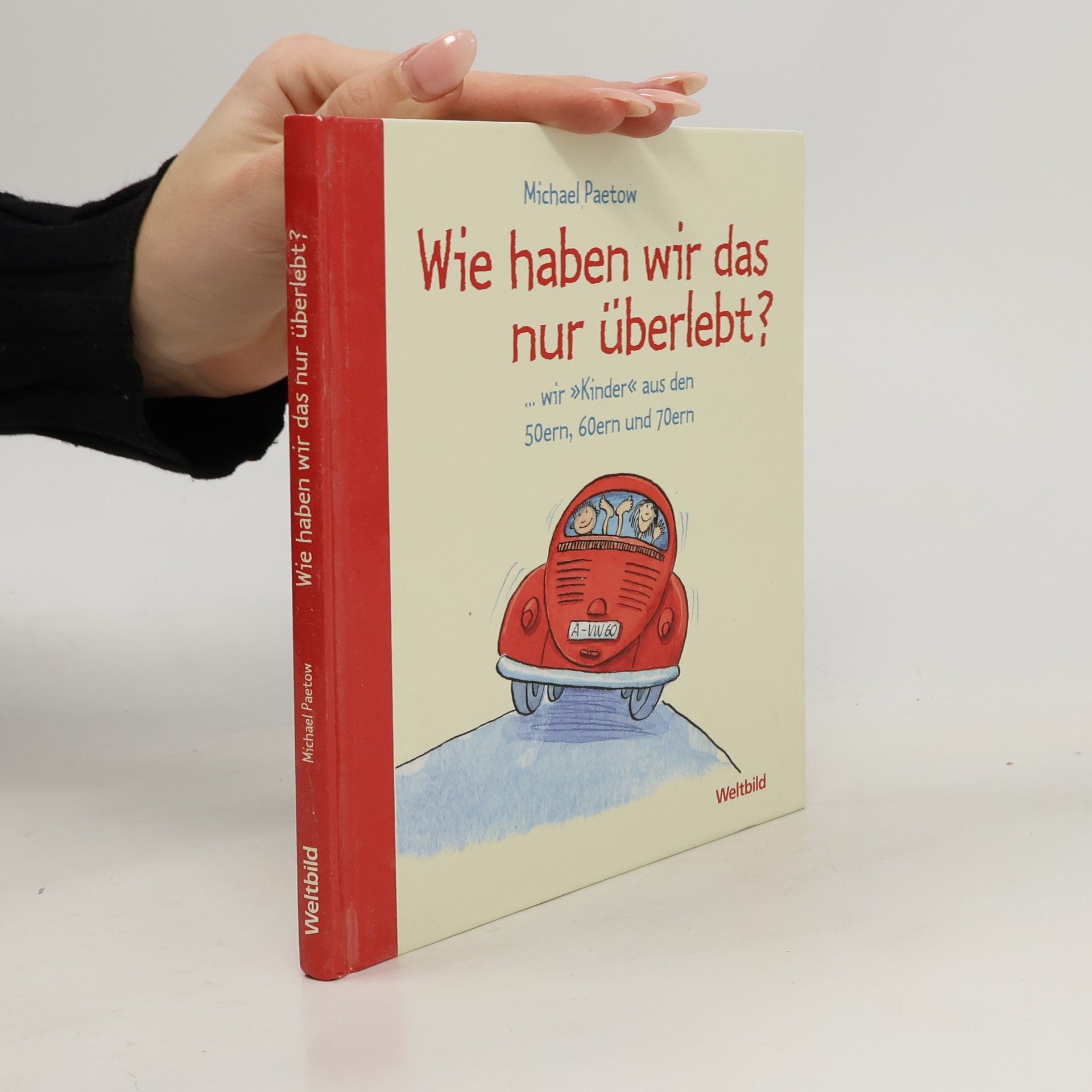 Wie Haben wir das nur überlebt?