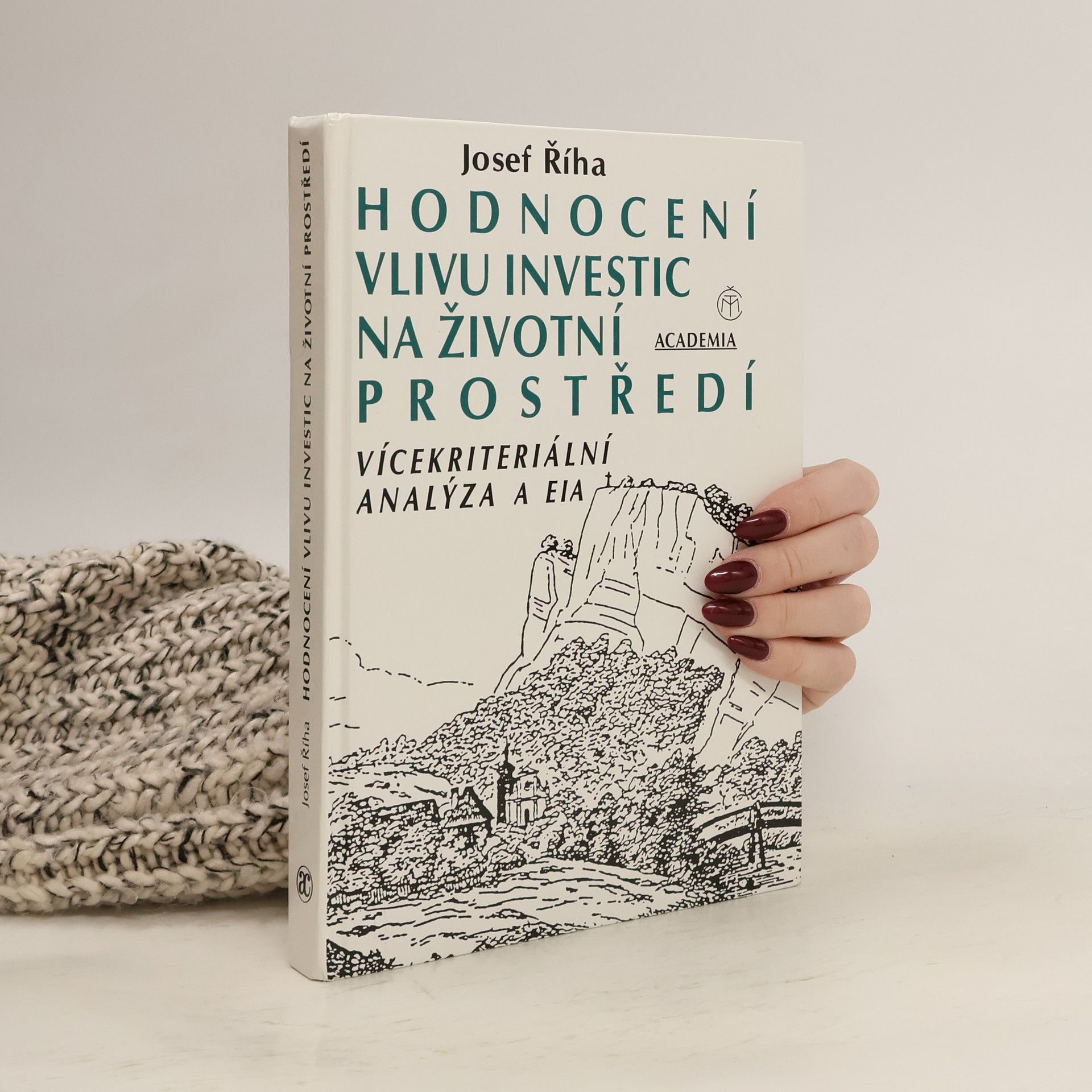 Josef Říha Hodnocení vlivu investic na životní prostředí : vícekriteriální analýza a EIA