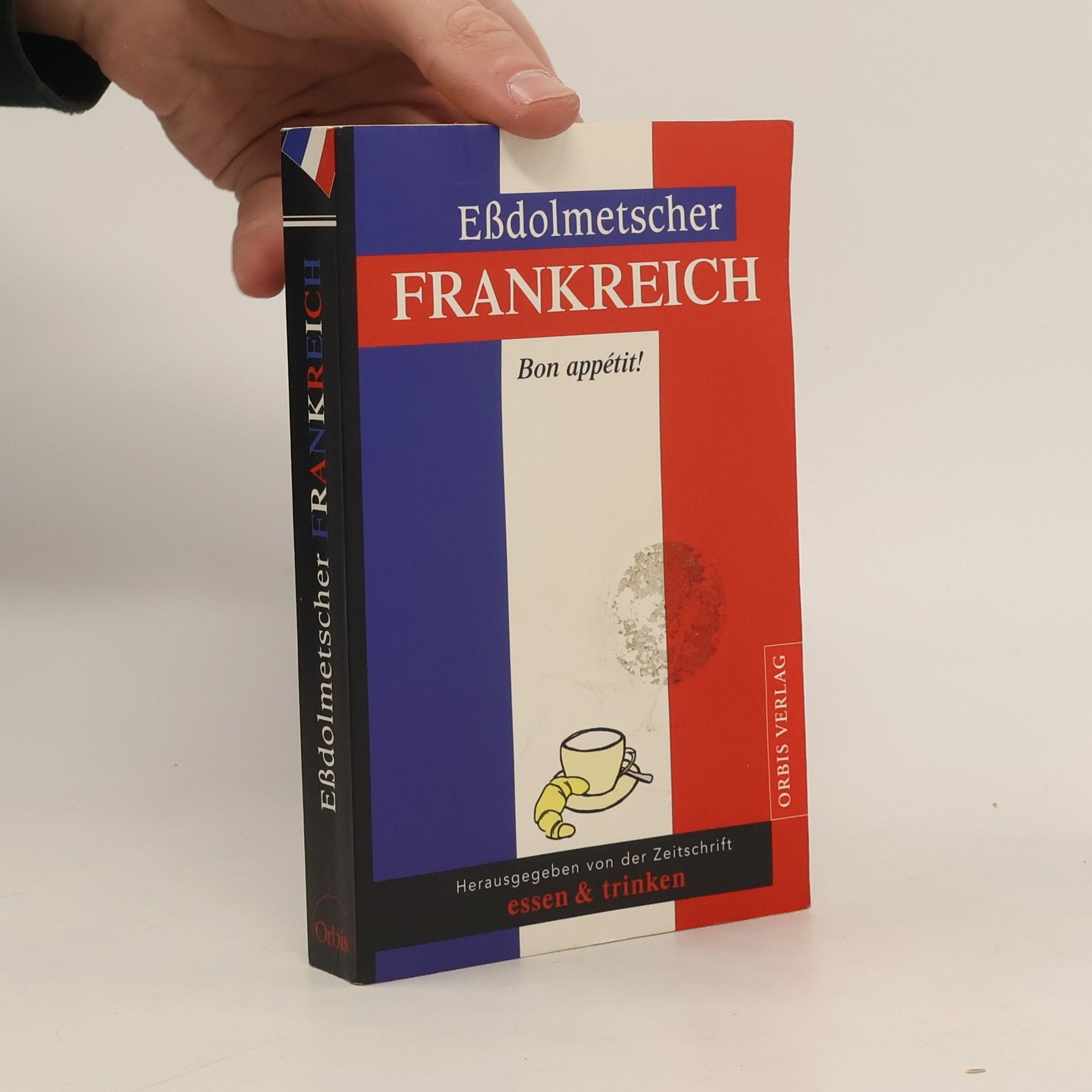 Autorenkollektiv Eßdolmetscher Frankreich Bon appétit!
