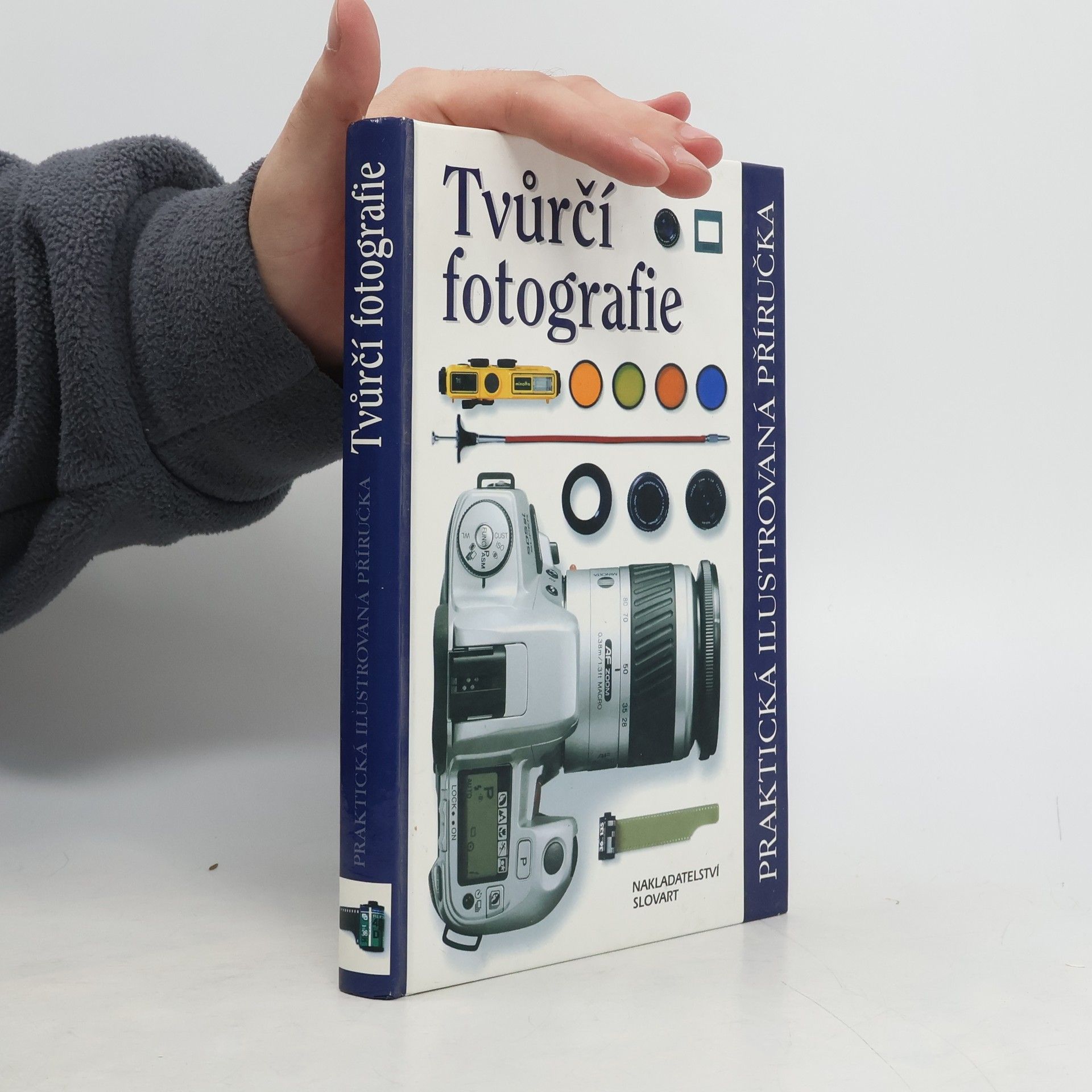 Petr Velkoborský Tvůrčí fotografie. Praktická ilustrovaná příručka