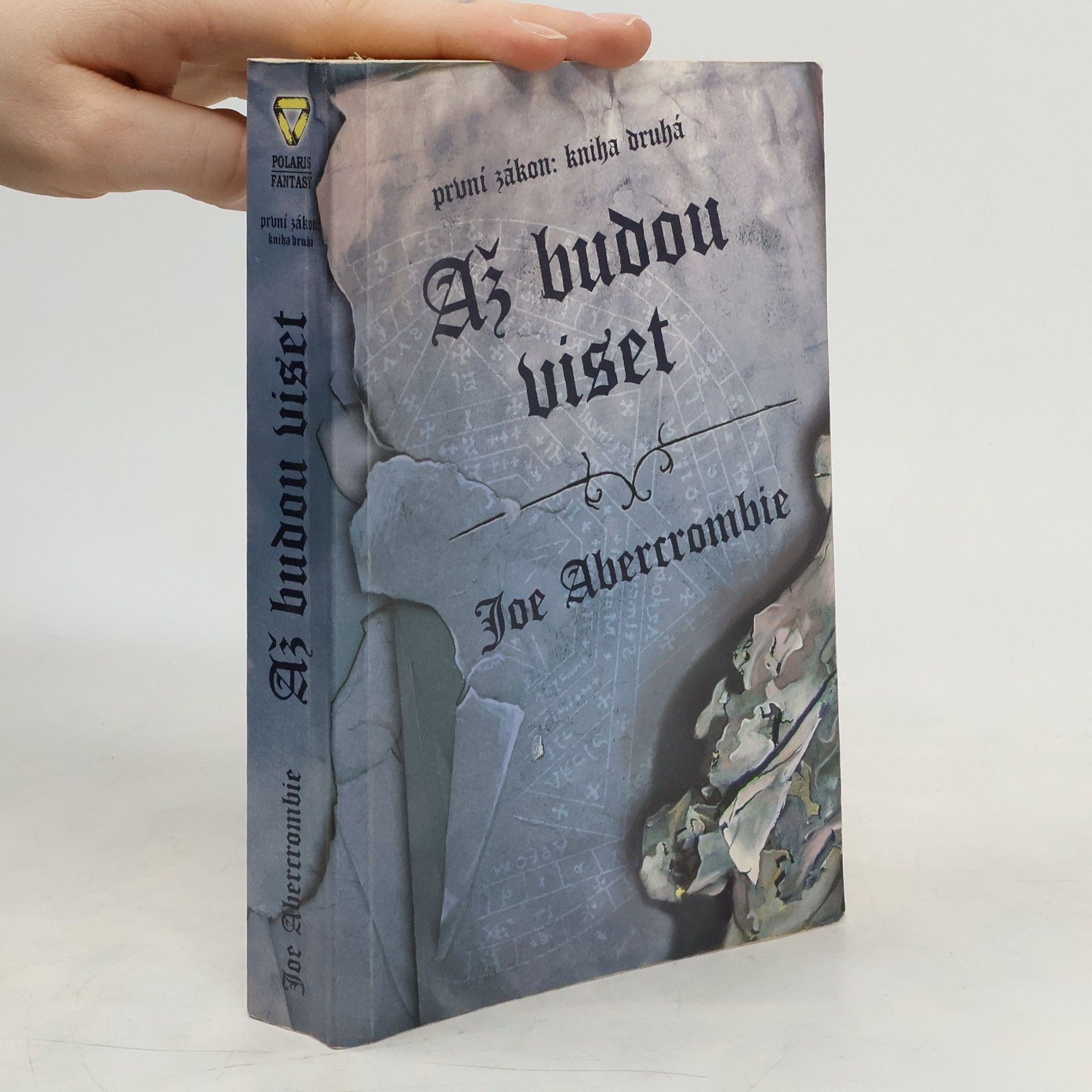 Joe Abercrombie První zákon. Kniha druhá, Až budou viset