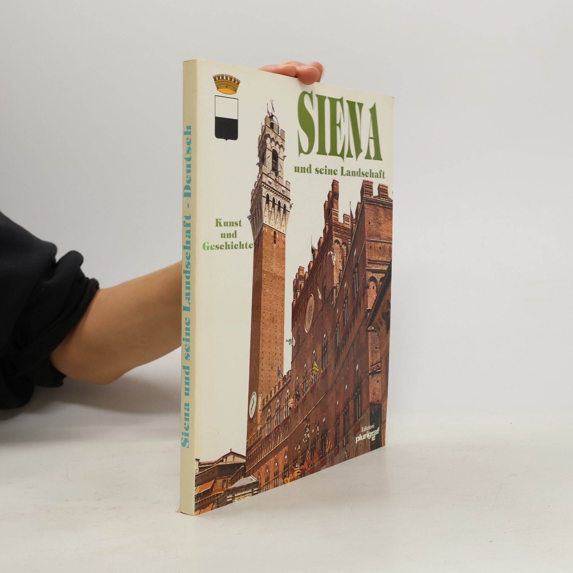 Cinzia Valigi Siena und seine Landschaft - Deutsch