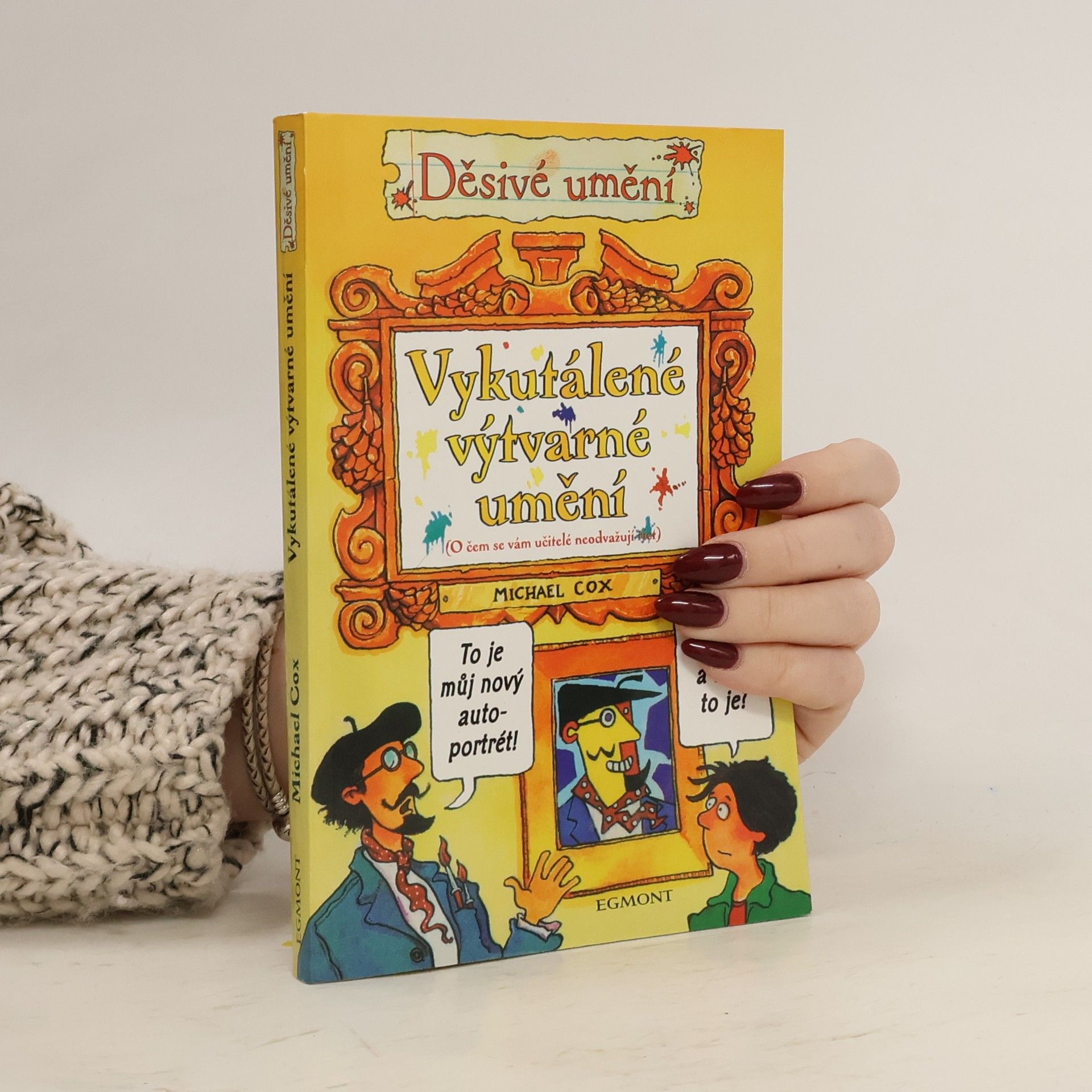 Michael Cox Děsivé umění. Vykutálené výtvarné umění.